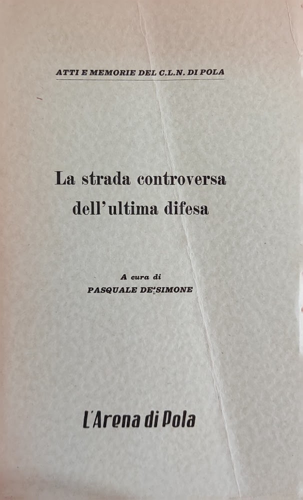 LA STRADA CONTROVERSA DELL' ULTIMA DIFESA