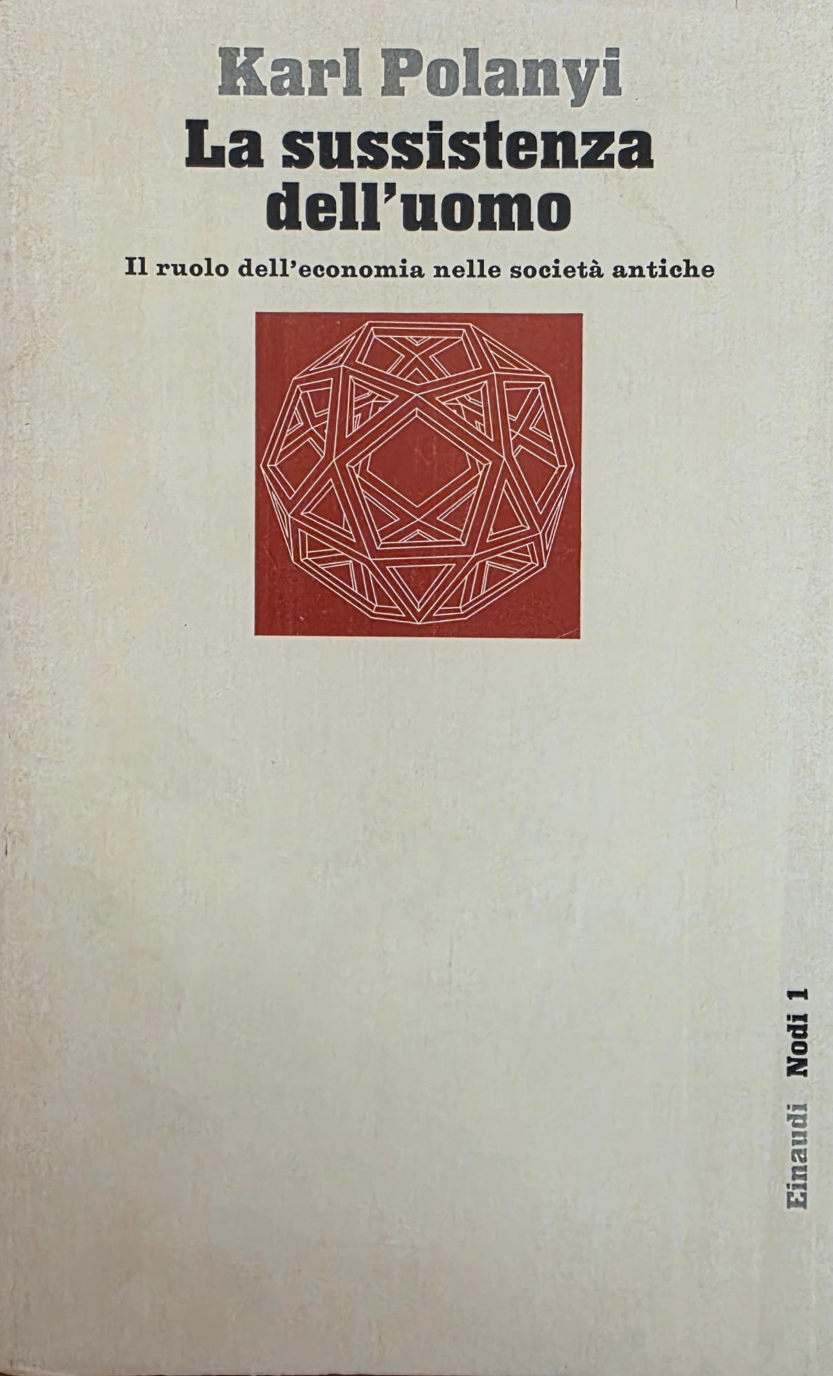 LA SUSSISTENZA DELL' UOMO. IL RUOLO DELL' ECONOMIA NELLE SOCIETÀ …