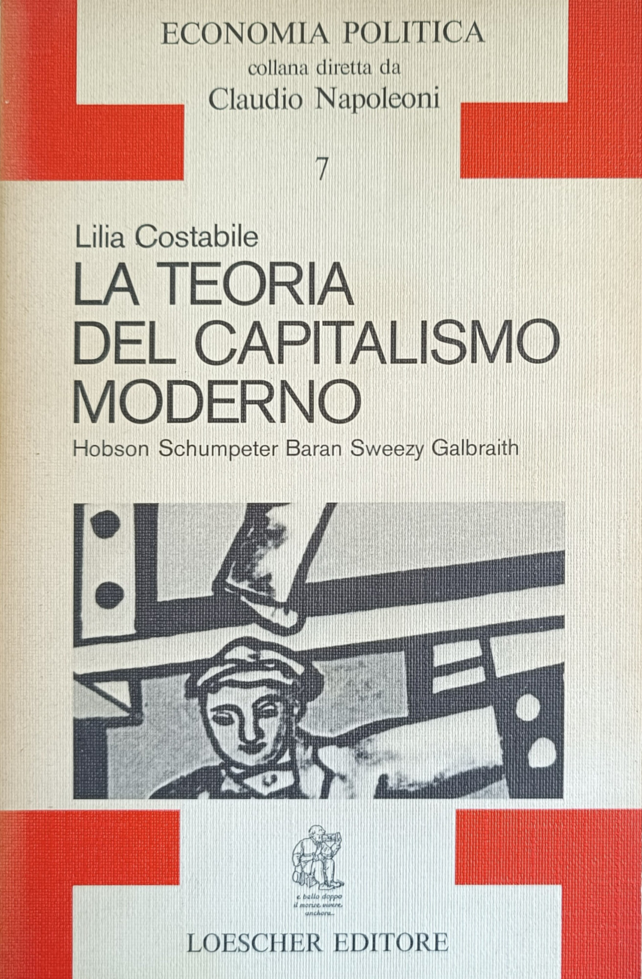 LA TEORIA DEL CAPITALISMO MODERNO. HOBSON, SCHUMPETER, BARAN, SWEEZY GALBRAITH