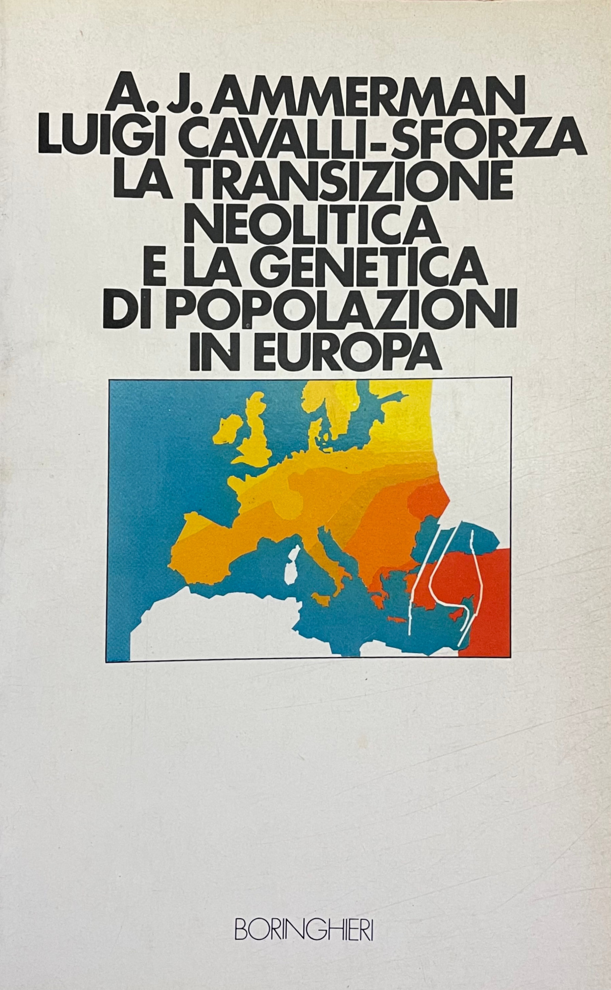 LA TRANSIZIONE NEOLITICA E LA GENETICA DI POPOLAZIONI IN EUROPA