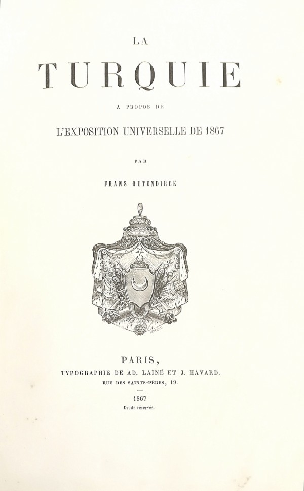 LA TURQUIE A PROPOS DE L' EXPOSITION UNIVERSELLE DE 1867