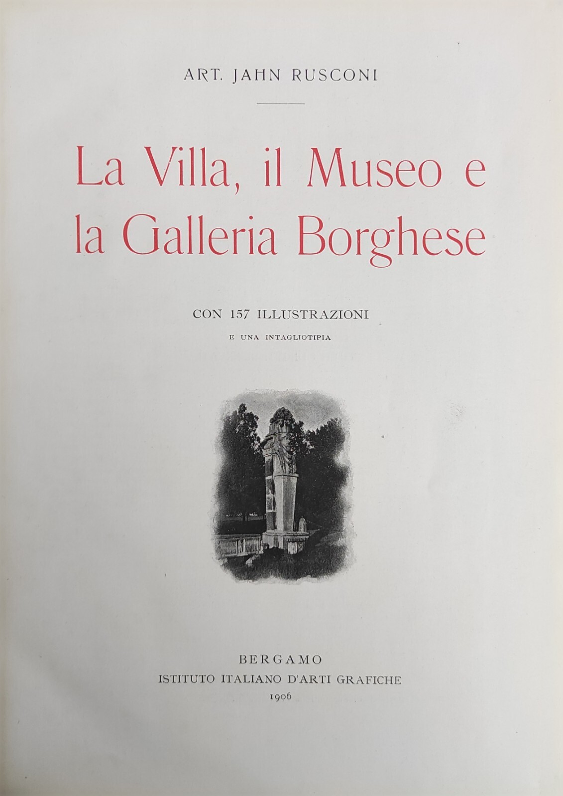 LA VILLA, IL MUSEO E LA GALLERIA BORGHESE