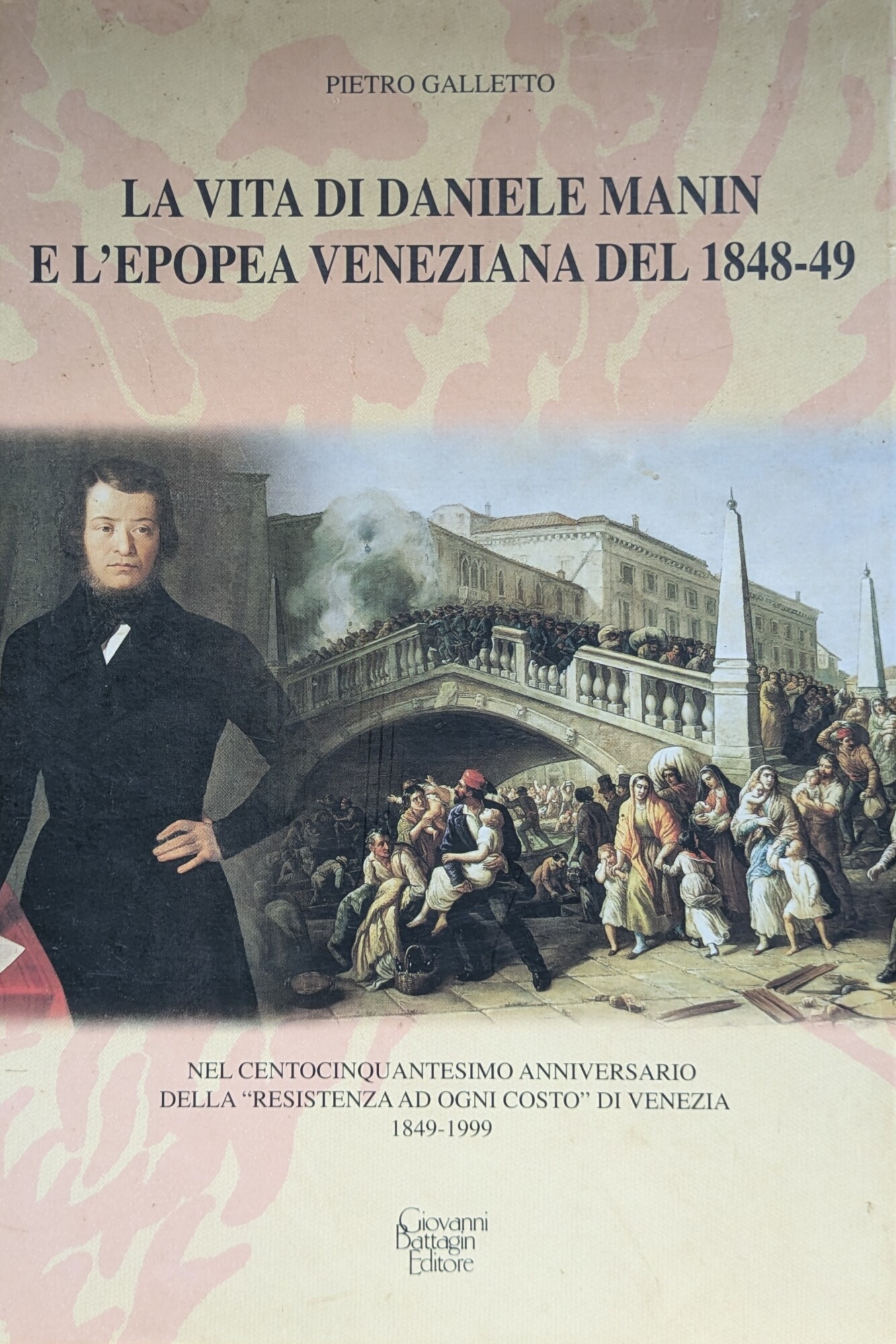 LA VITA DI DANIELE MANIN E L'EPOPEA VENEZIANA DEL 1848-49