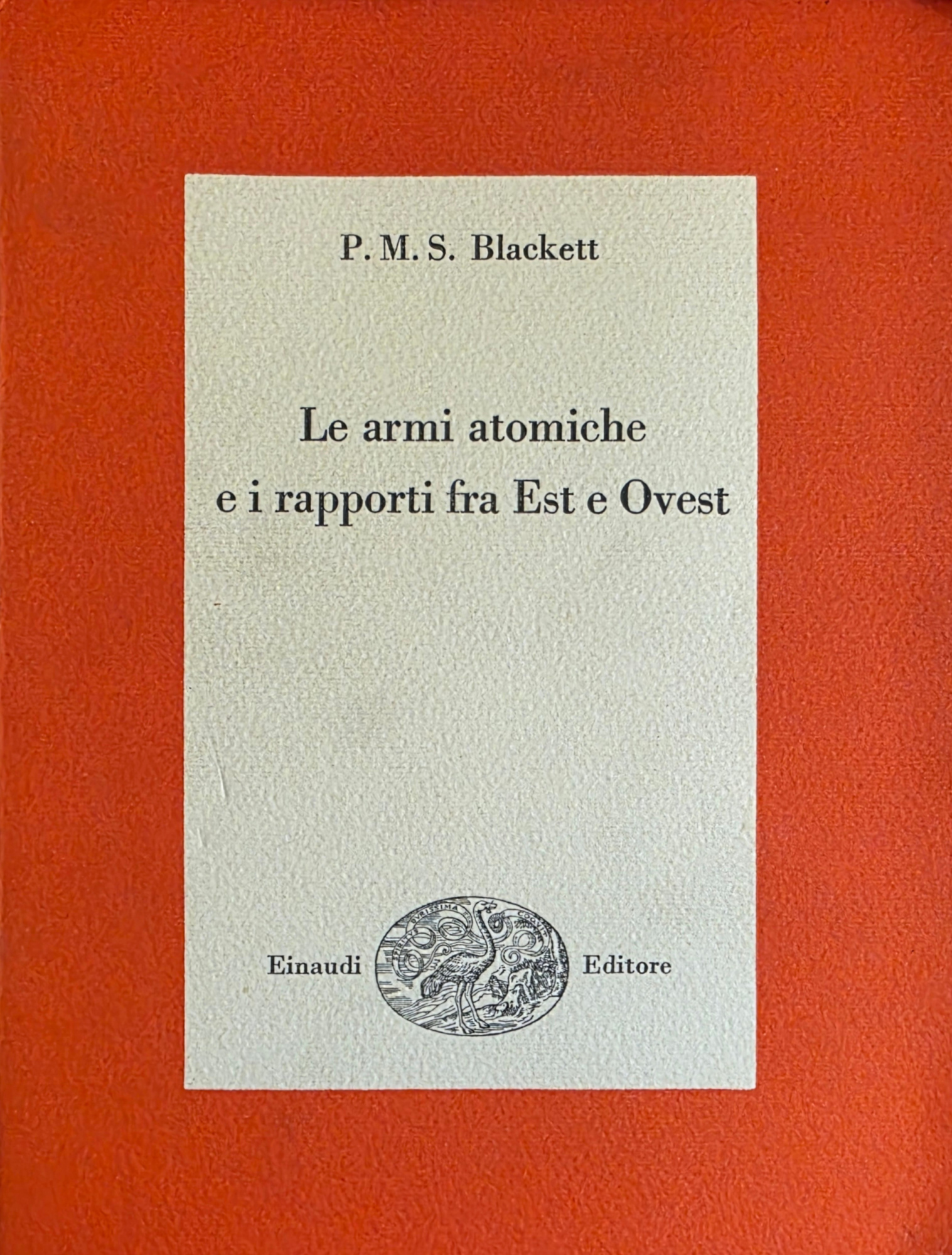 LE ARMI ATOMICHE E I RAPPORTI FRA EST E OVEST
