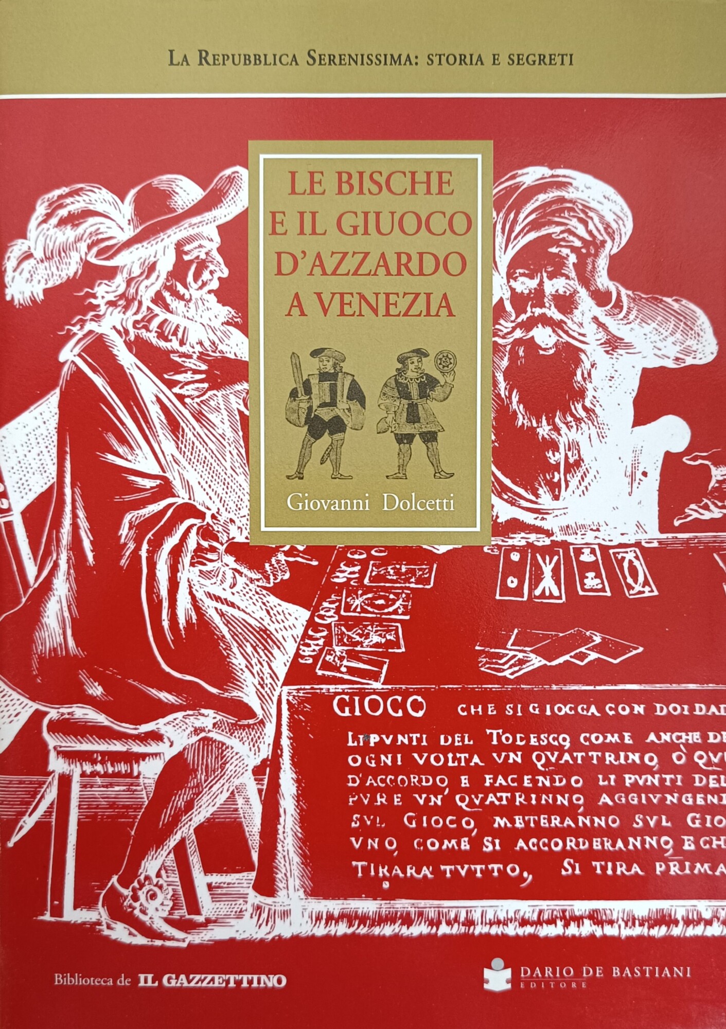 LE BISCHE E IL GIUOCO D'AZZARDO A VENEZIA 1172-1807