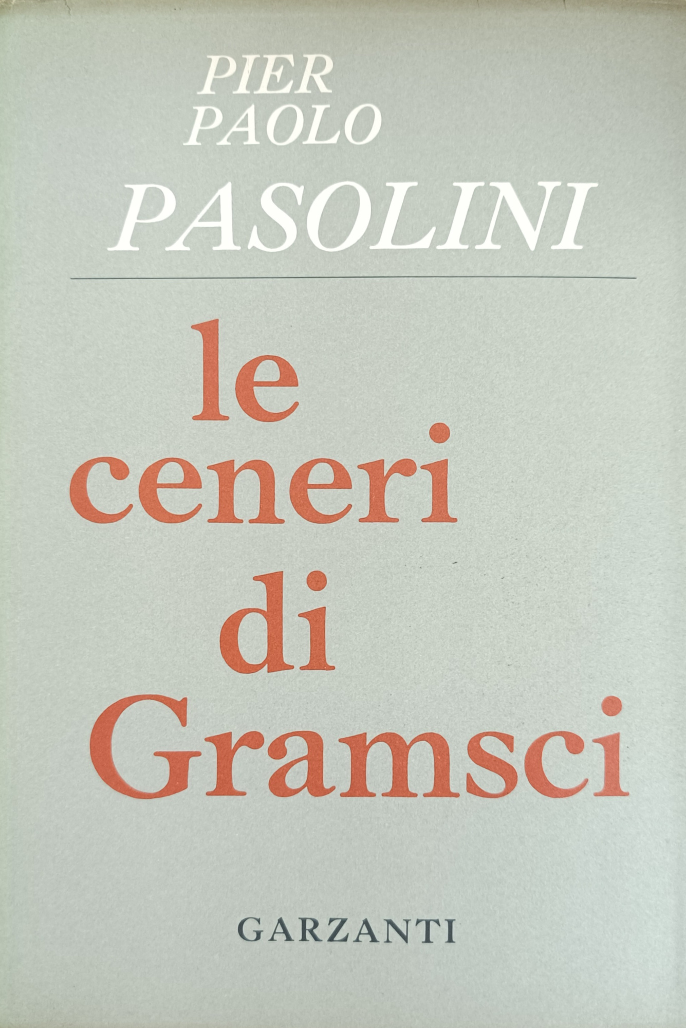LE CENERI DI GRAMSCI. POEMETTI