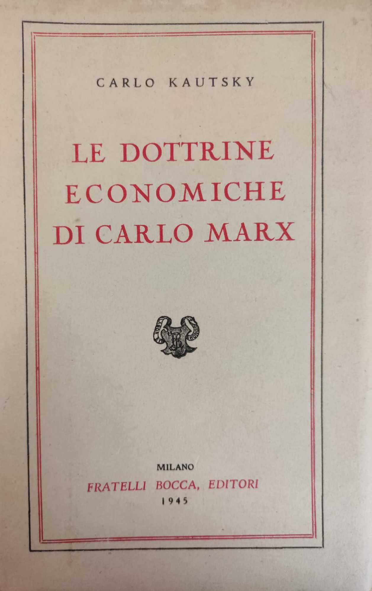 LE DOTTRINE ECONOMICHE DI CARLO MARX ESPOSTE E SPIEGATE POPOLARMENTE