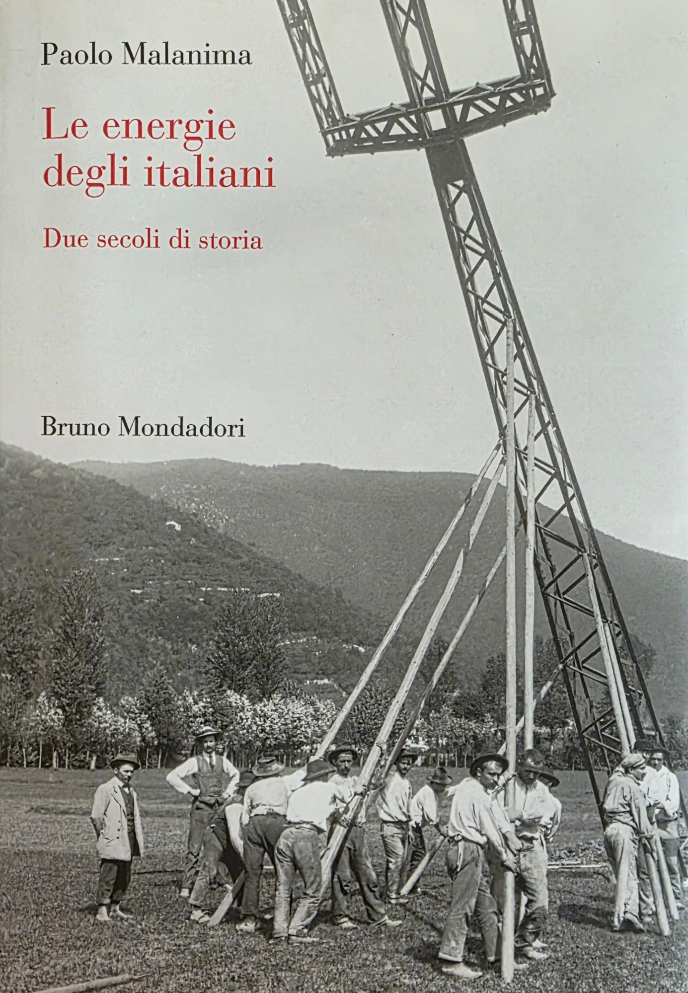 LE ENERGIE DEGLI ITALIANI. DUE SECOLI DI STORIA