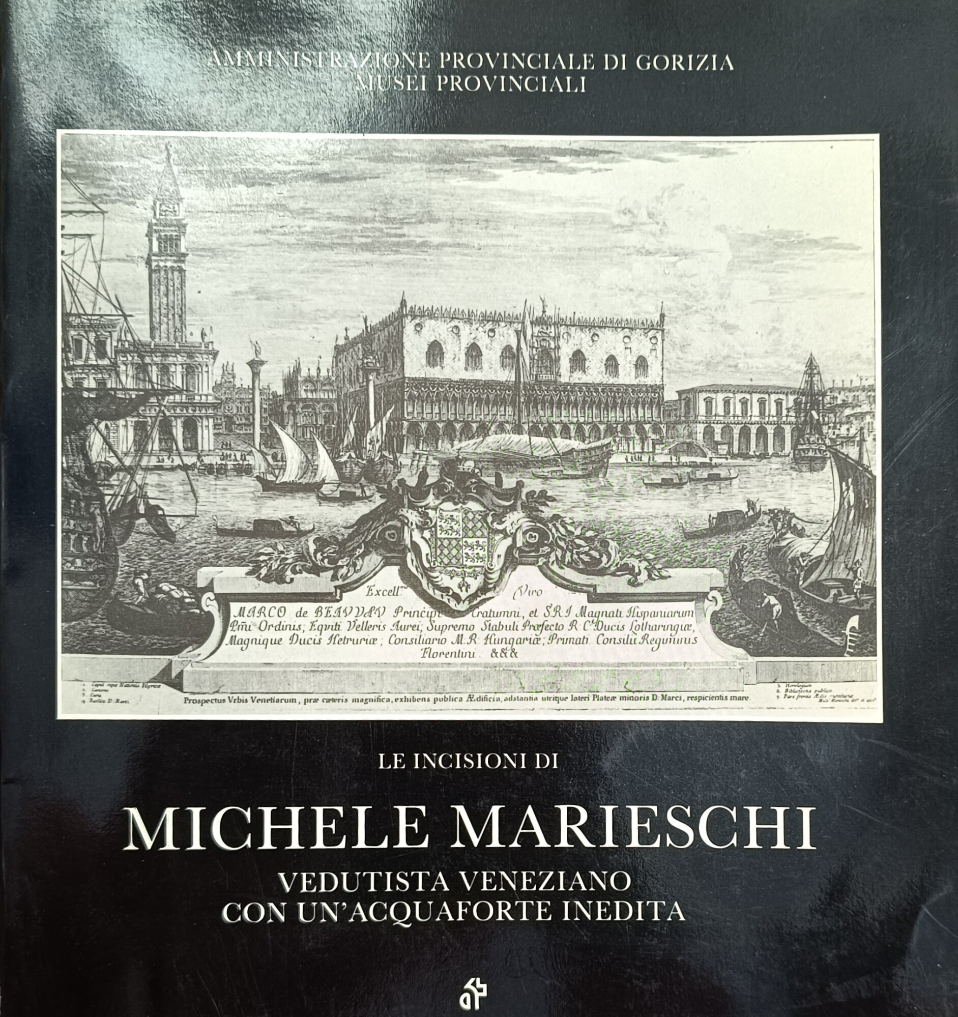 LE INCISIONI DI MICHELE MARIESCHI. VEDUTISTA VENEZIANO CON UN'ACQUAFORTE INEDITA