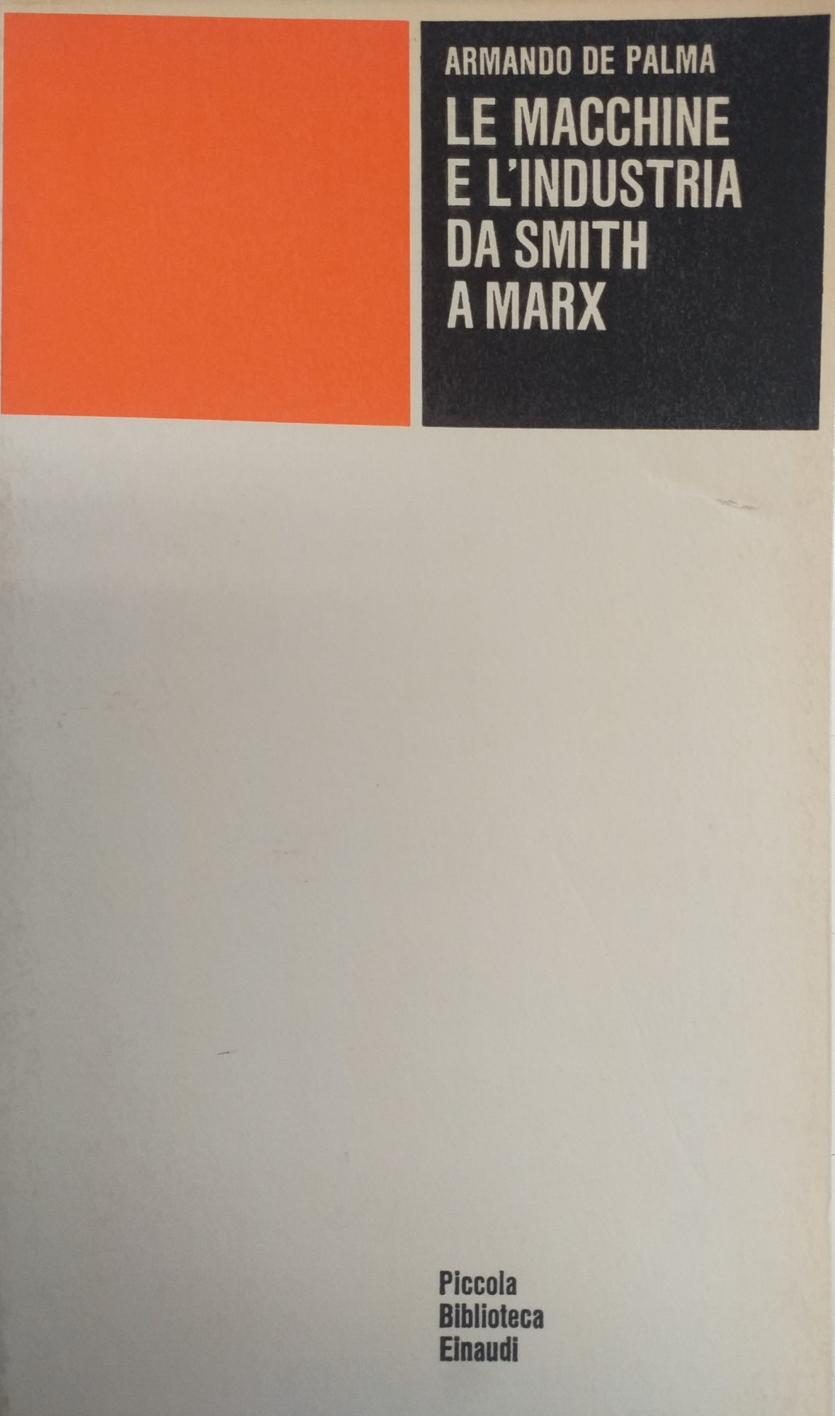 LE MACCHINE E L' INDUSTRIA DA SMITH A MARX
