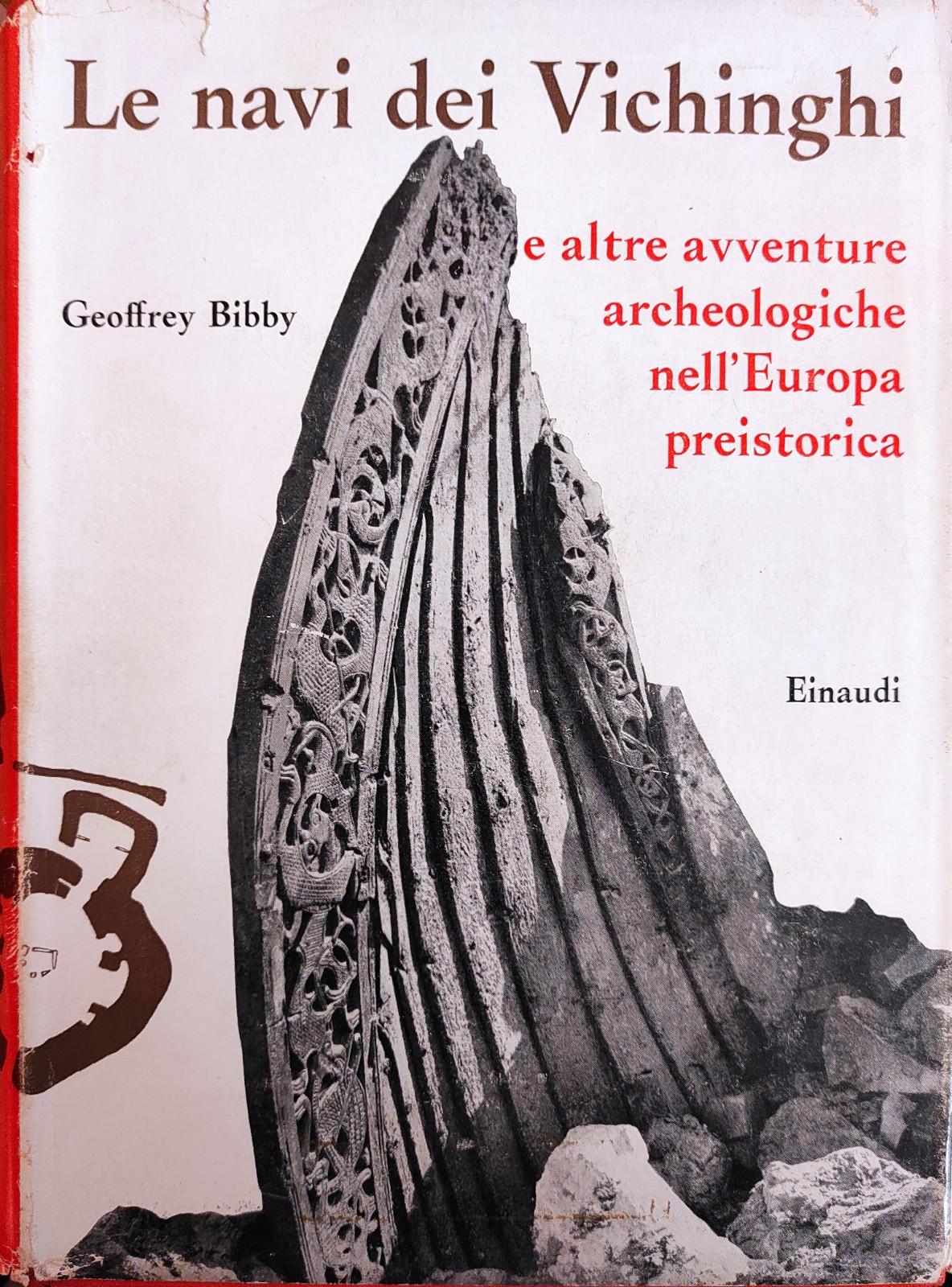 LE NAVI DEI VICHINGHI E ALTRE AVVENTURE ARCHEOLOGICHE NELL' EUROPA …