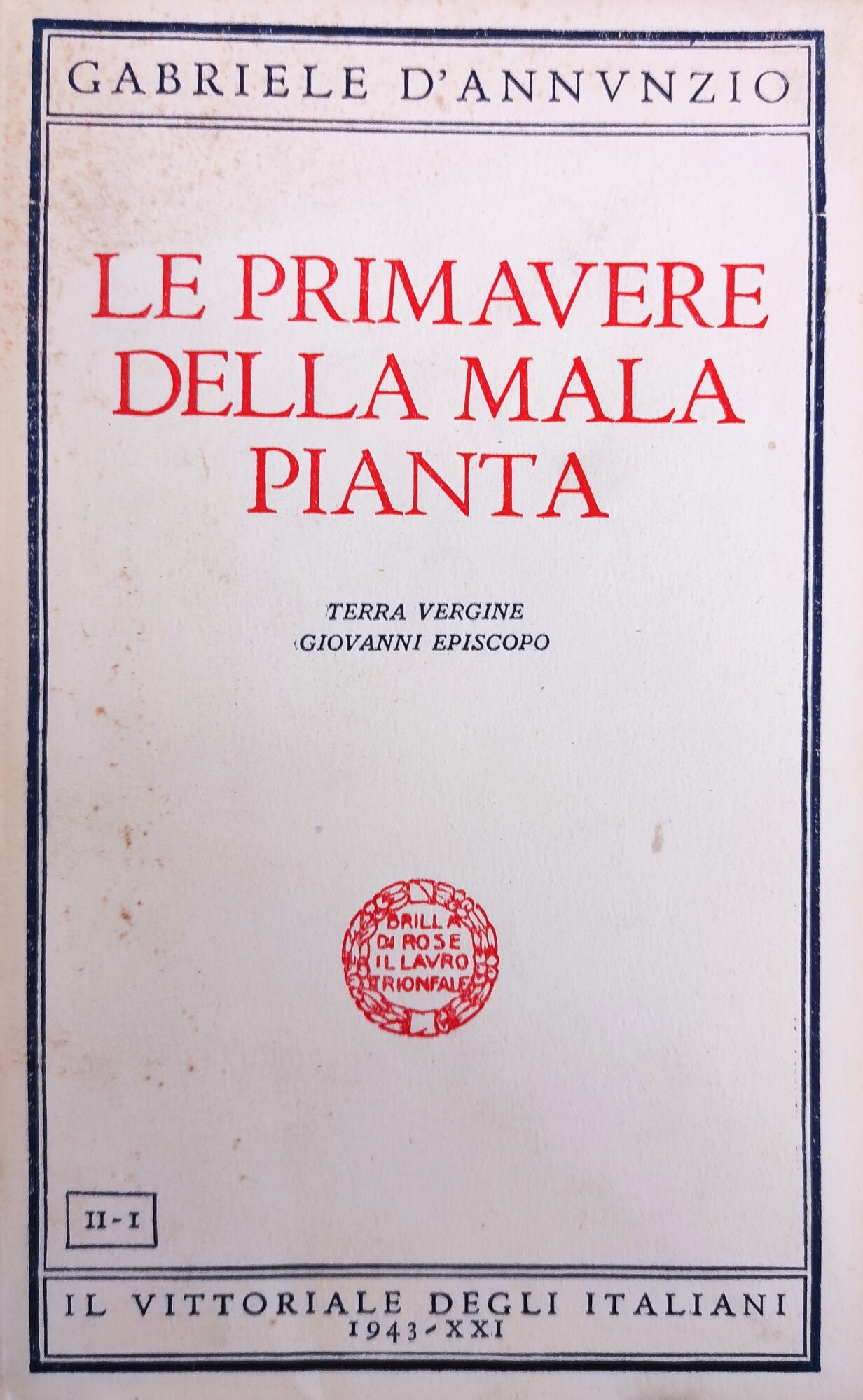 LE PRIMAVERE DELLA MALA PIANTA. TERRA VERGINE. GIOVANNI EPISCOPO