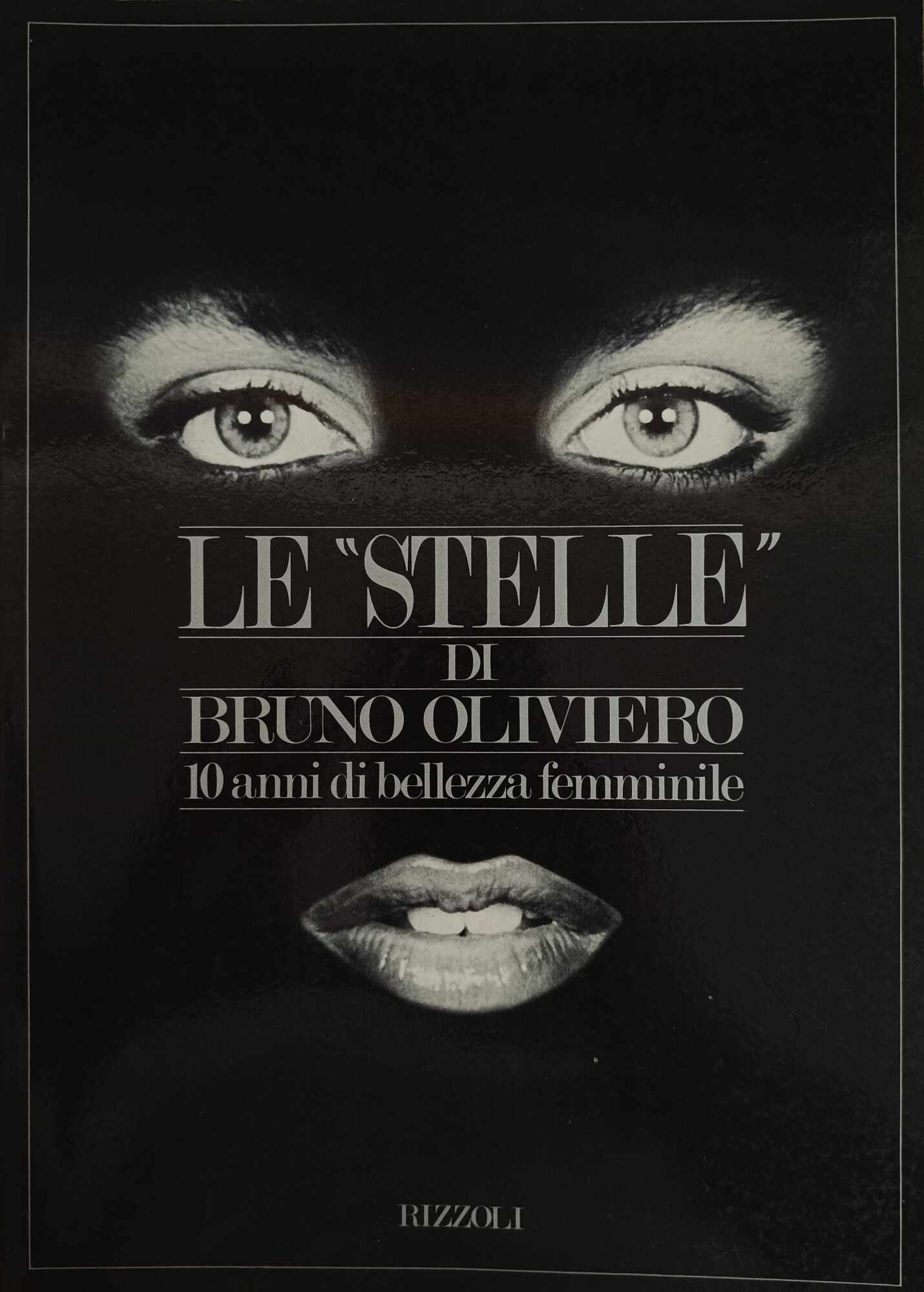LE "STELLE" DI BRUNO OLIVIERO. 10 ANNI DI BELLEZZA FEMMINILE