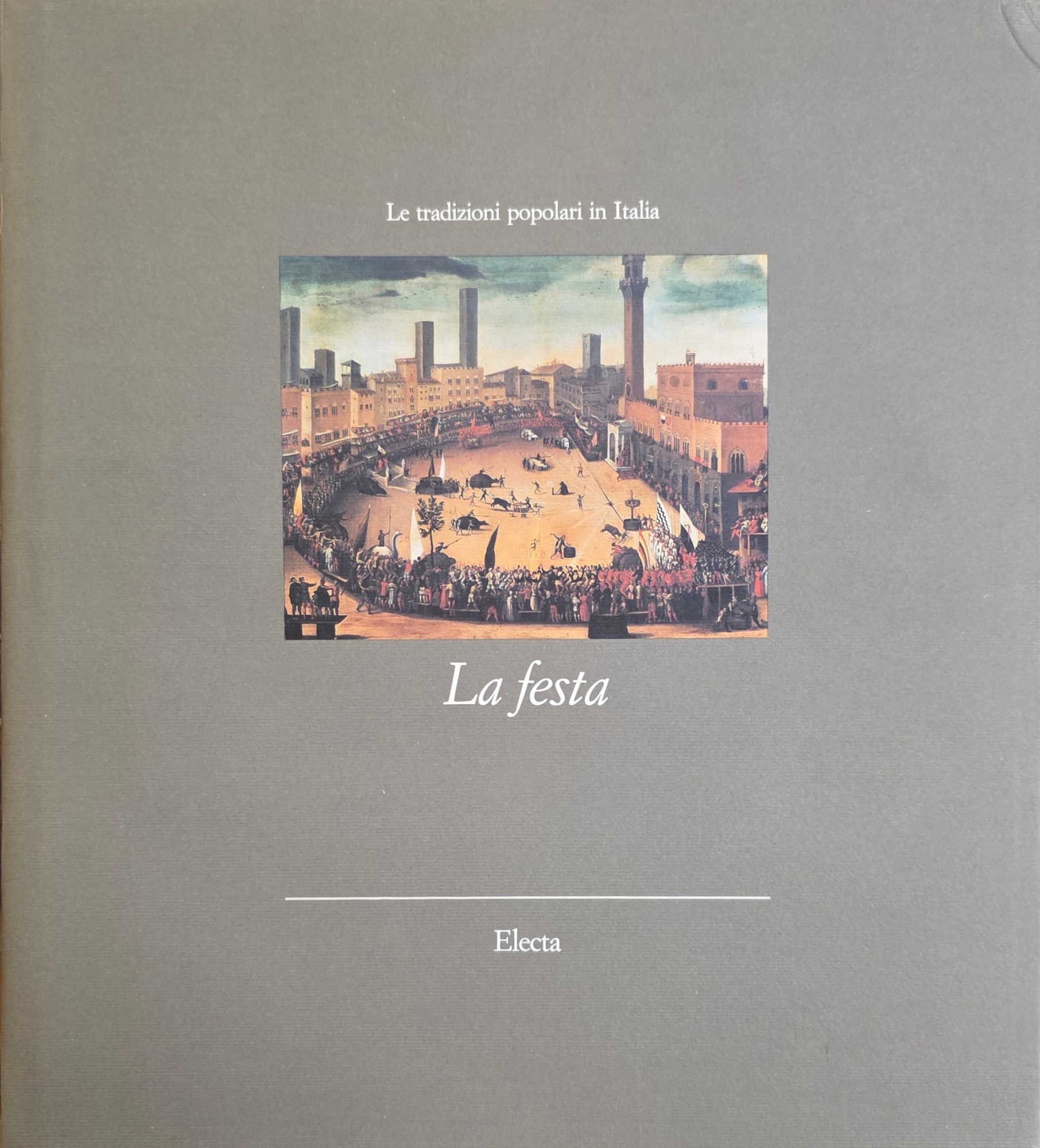 LE TRADIZIONI POPOLARI IN ITALIA. LA FESTA