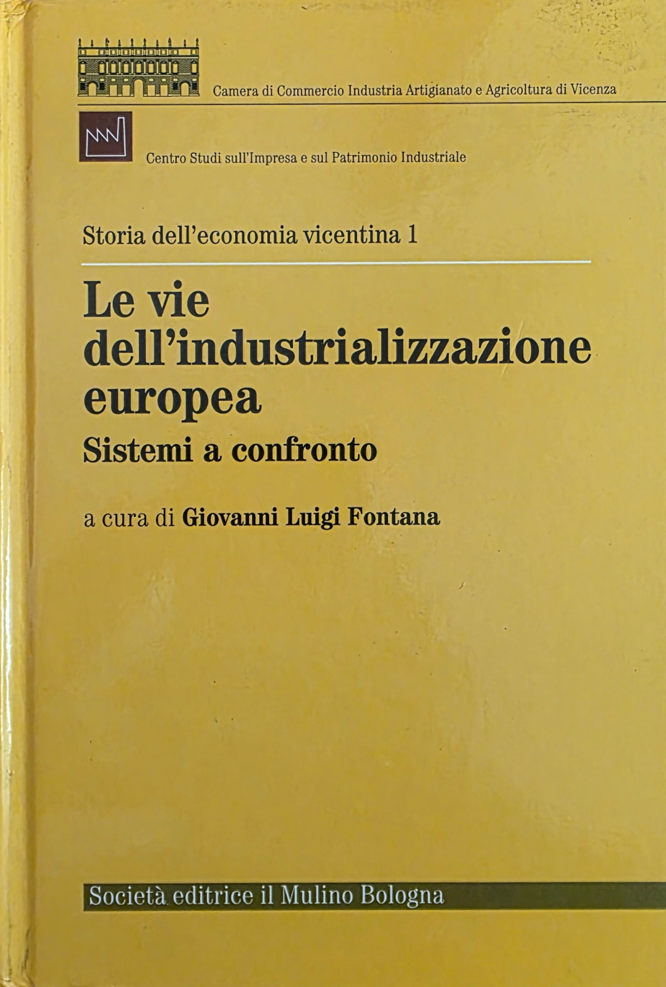 LE VIE DELL' INDUSTRIALIZZAZIONE EUROPEA. SISTEMI A CONFRONTO