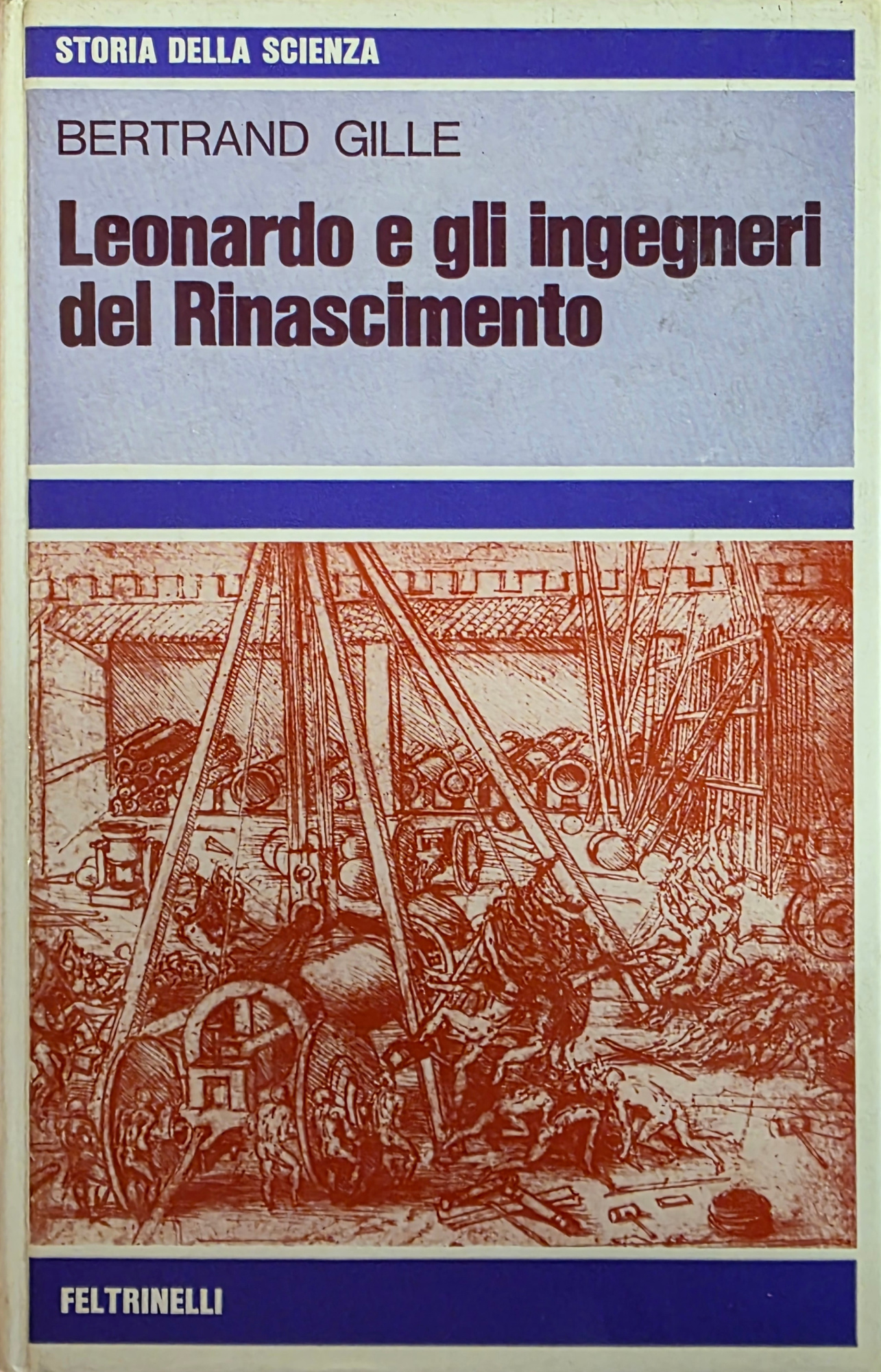 LEONARDO E GLI INGEGNERI DEL RINASCIMENTO