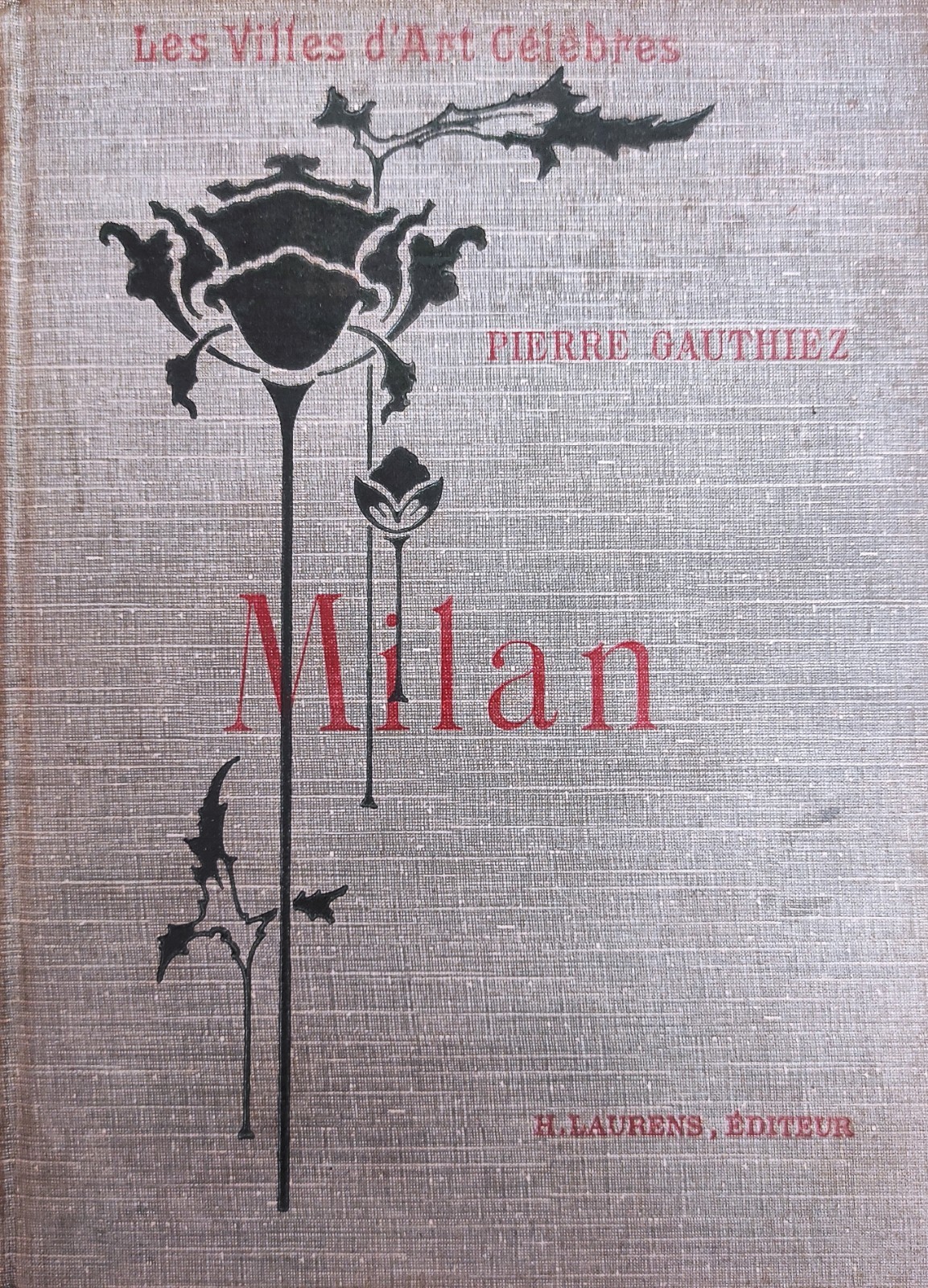 LES VILLES D'ART CELEBRES. MILAN