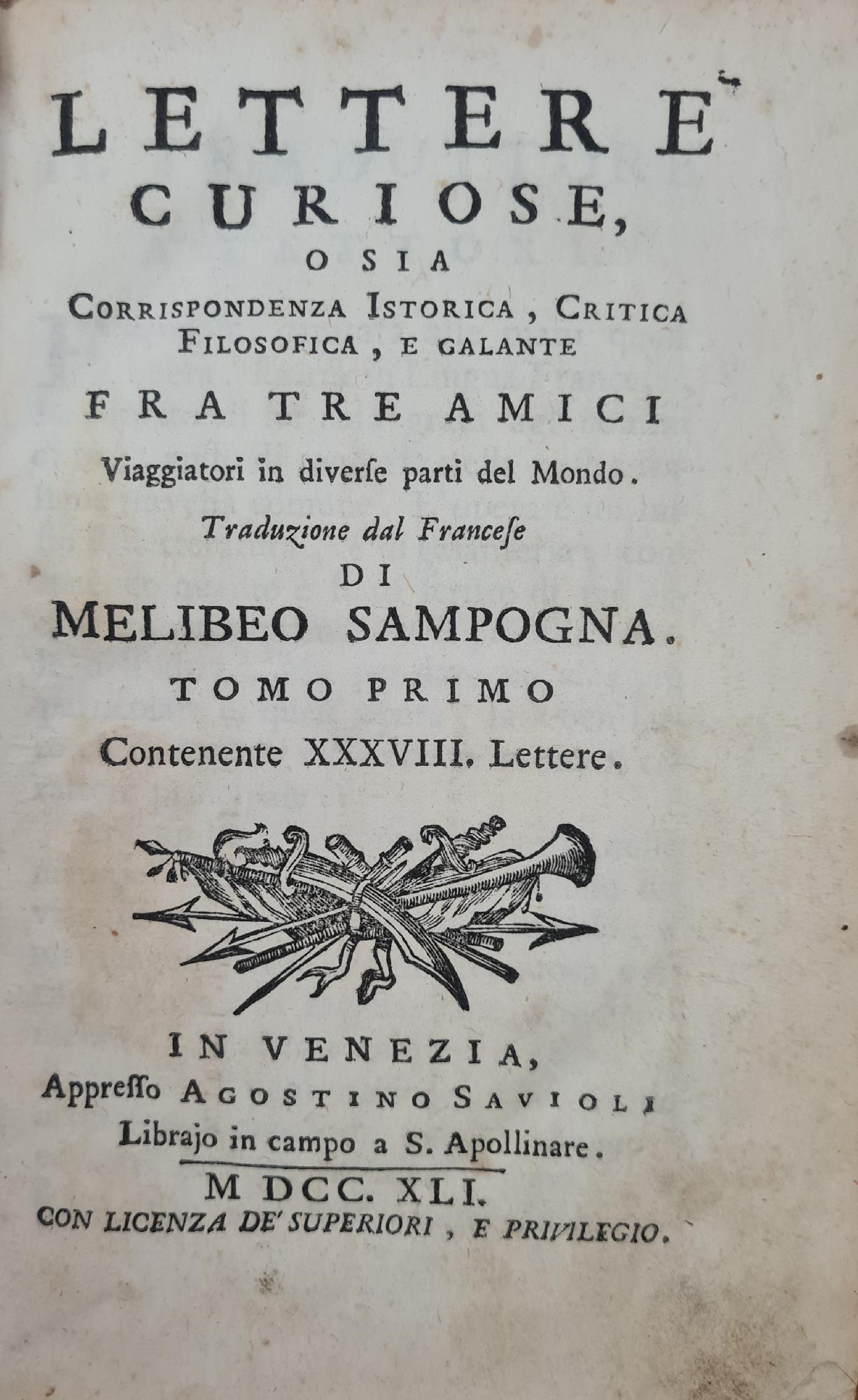 LETTERE CURIOSE O SIA CORRISPONDENZA ISTORICA, CRITICA FILOSOFICA, E GALANTE …