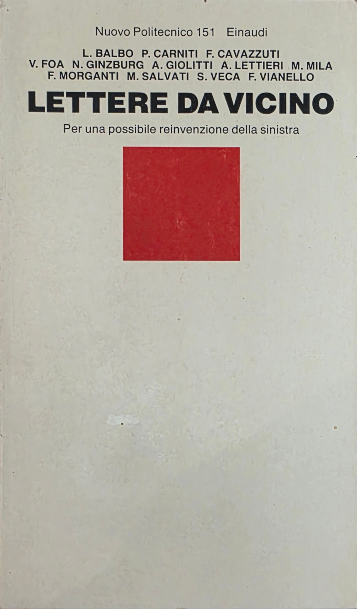 LETTERE DA VICINO. PER UNA POSSIBILE REINVENZIONE DELLA SINISTRA