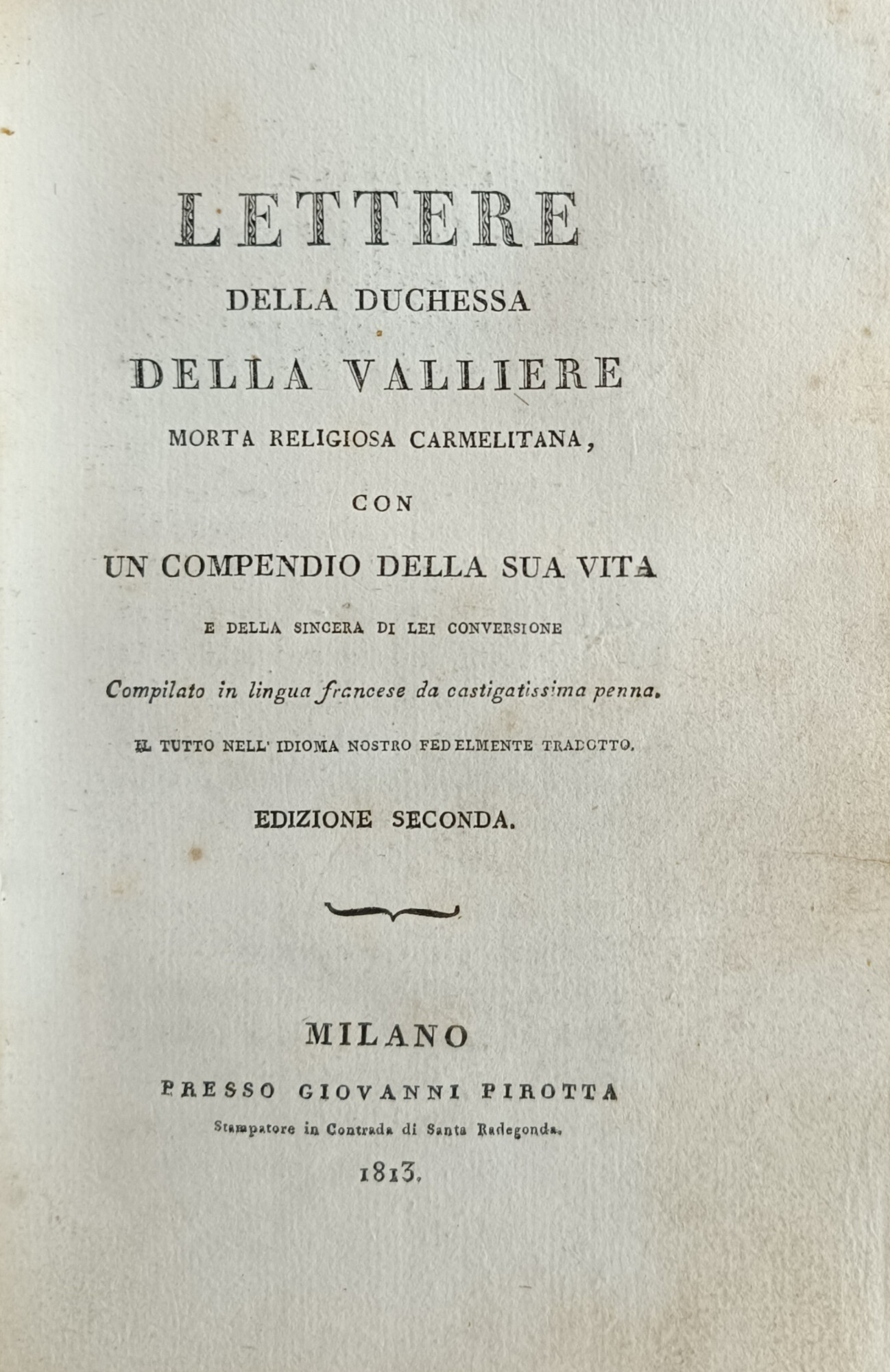 LETTERE DELLA DUCHESSA DELLA VALLIERE MORTA RELIGIOSA CARMELITANA CON UN …