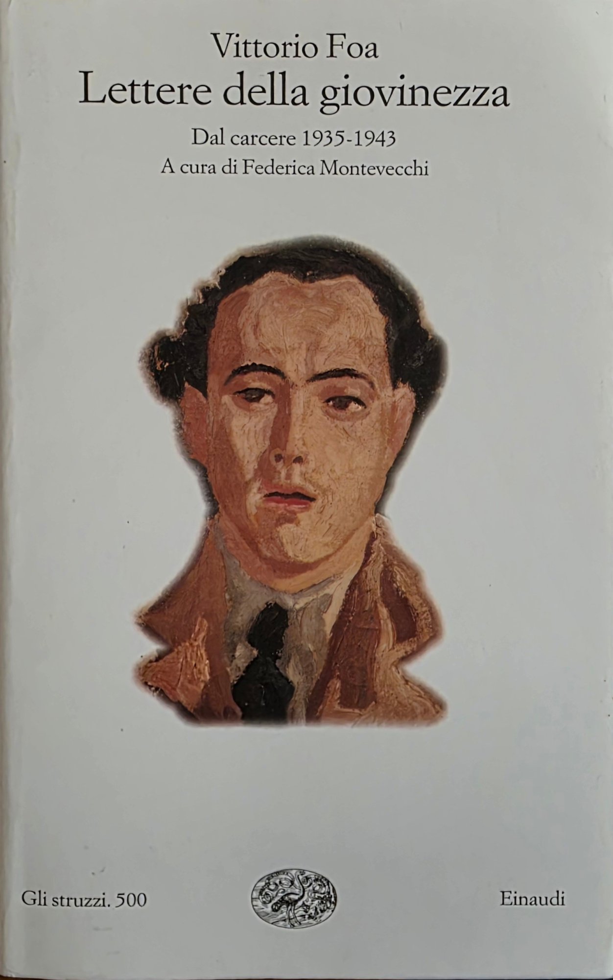 LETTERE DELLA GIOVINEZZA. DAL CARCERE 1935 - 1943