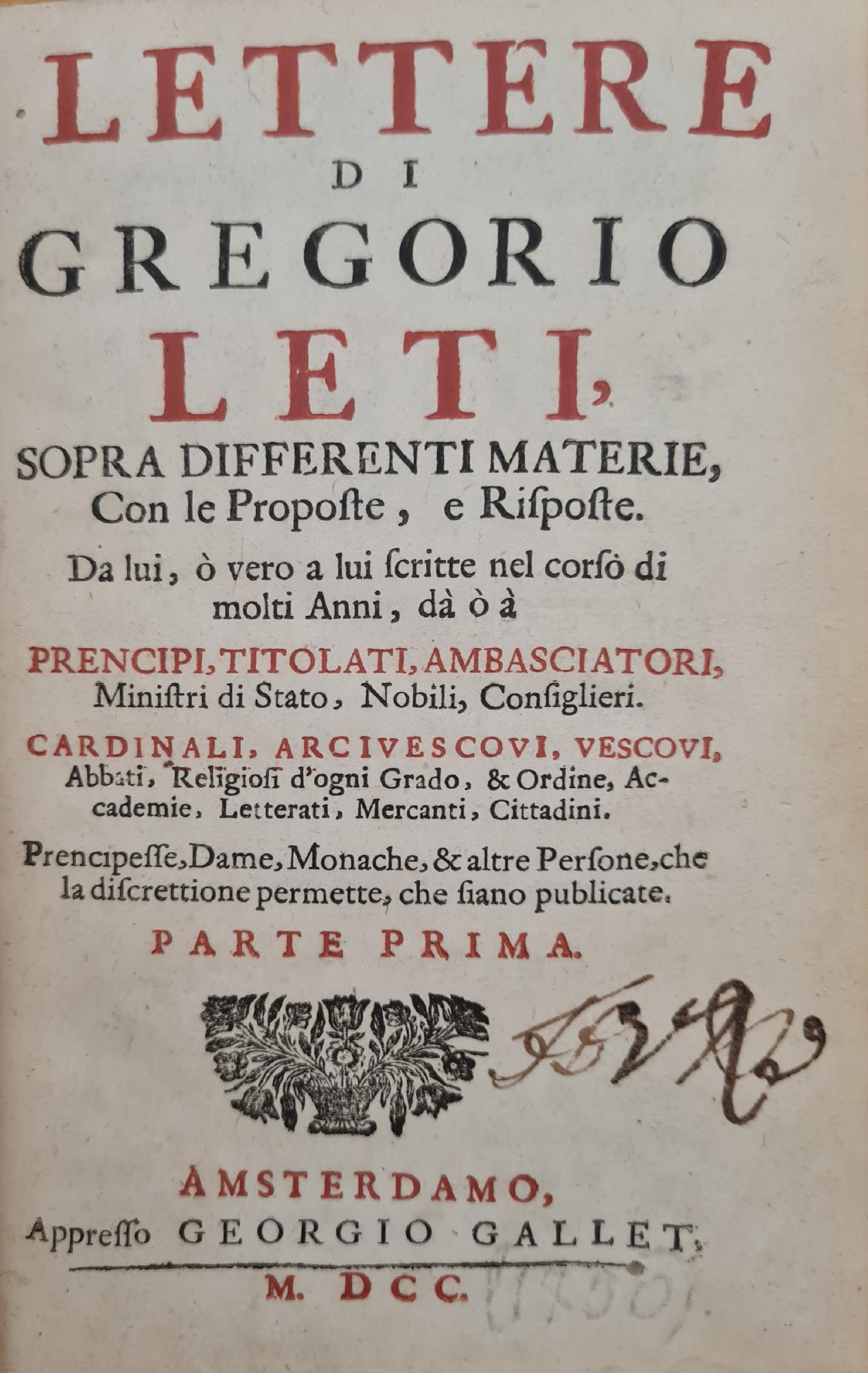 LETTERE DI GREGORIO LETI, SOPRA DIFFERENTI MATERIE, CON LE PROPOSTE …