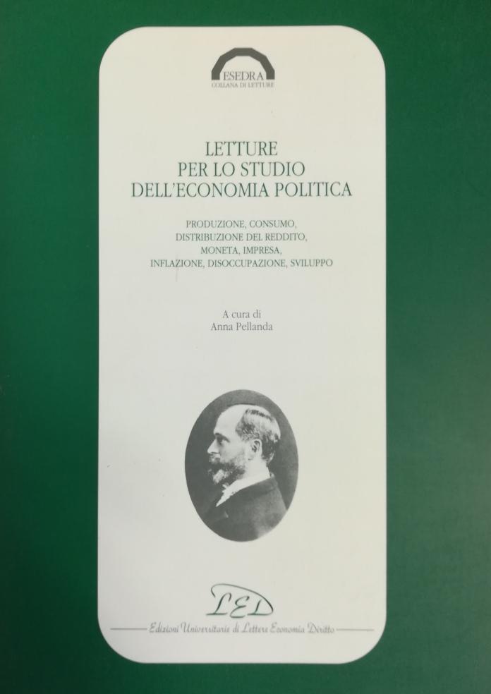 LETTURE PER LO STUDIO DELL'ECONOMIA POLITICA. PRODUZIONE, CONSUMO, DISTRIBUZIONE DEL …