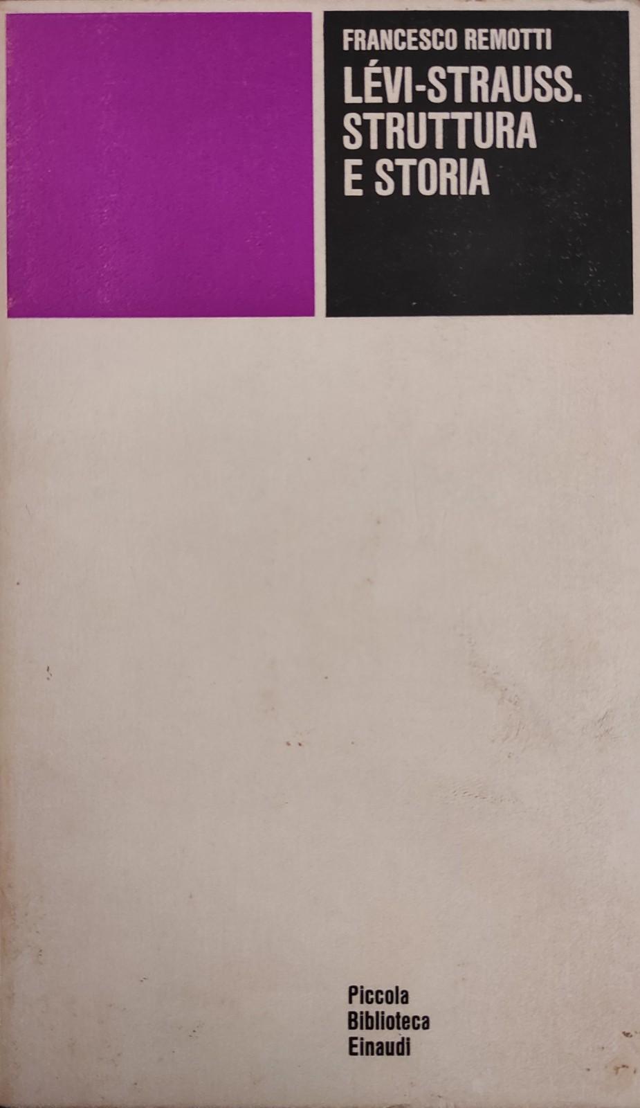 LEVI-STRAUSS. STRUTTURA E STORIA