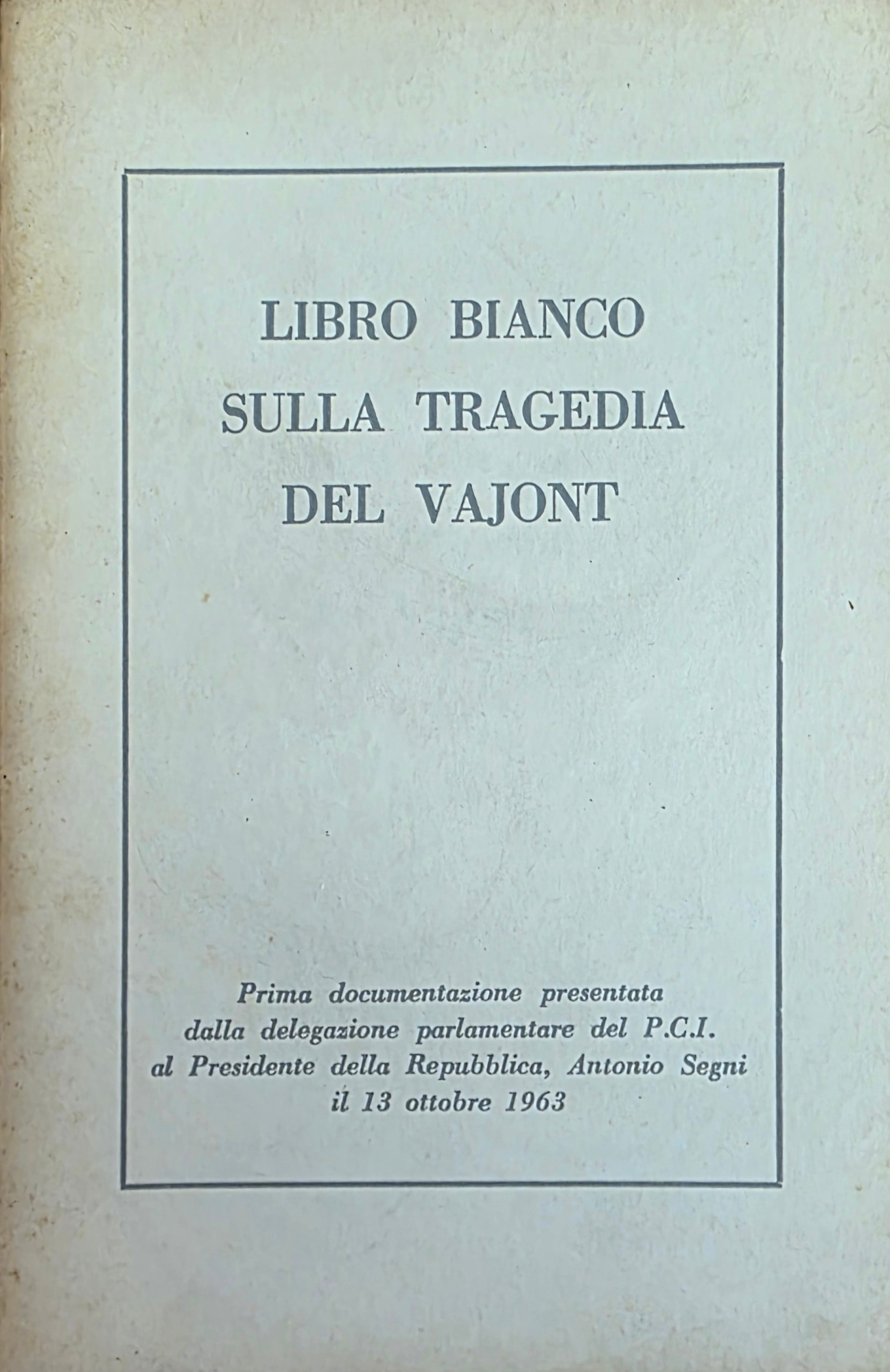 LIBRO BIANCO SULLA TRAGEDIA DEL VAJONT
