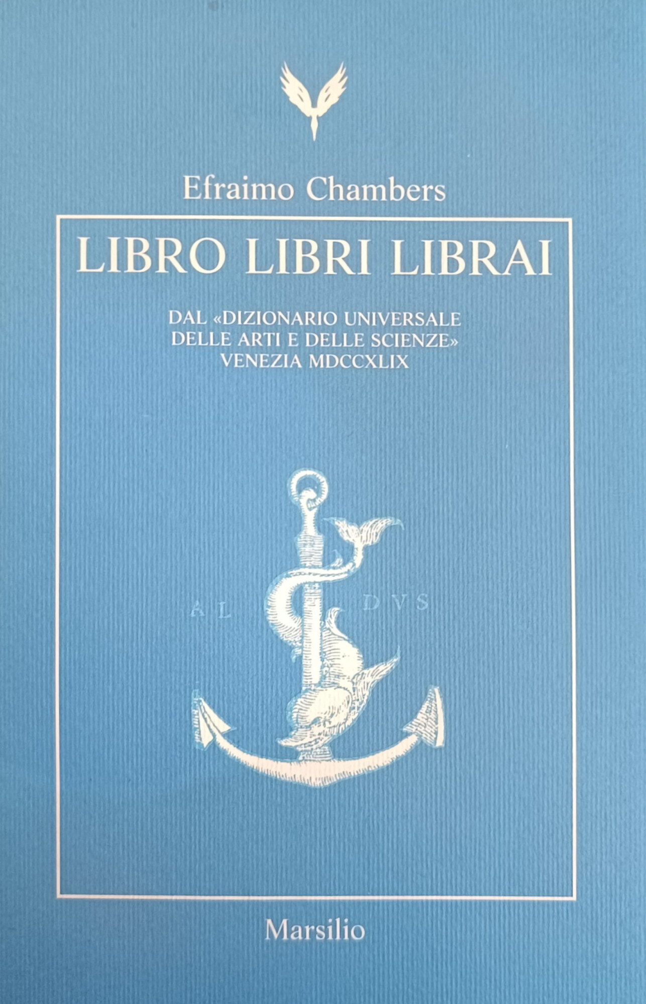 LIBRO LIBRI LIBRAI. DAL "DIZIONARIO UNIVERSALE DELLE SCIENZE". VENEZIA MDCCXLIX