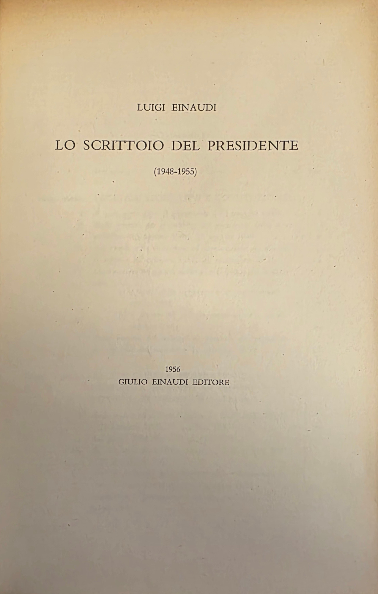 LO SCRITTOIO DEL PRESIDENTE (1948 - 1955)