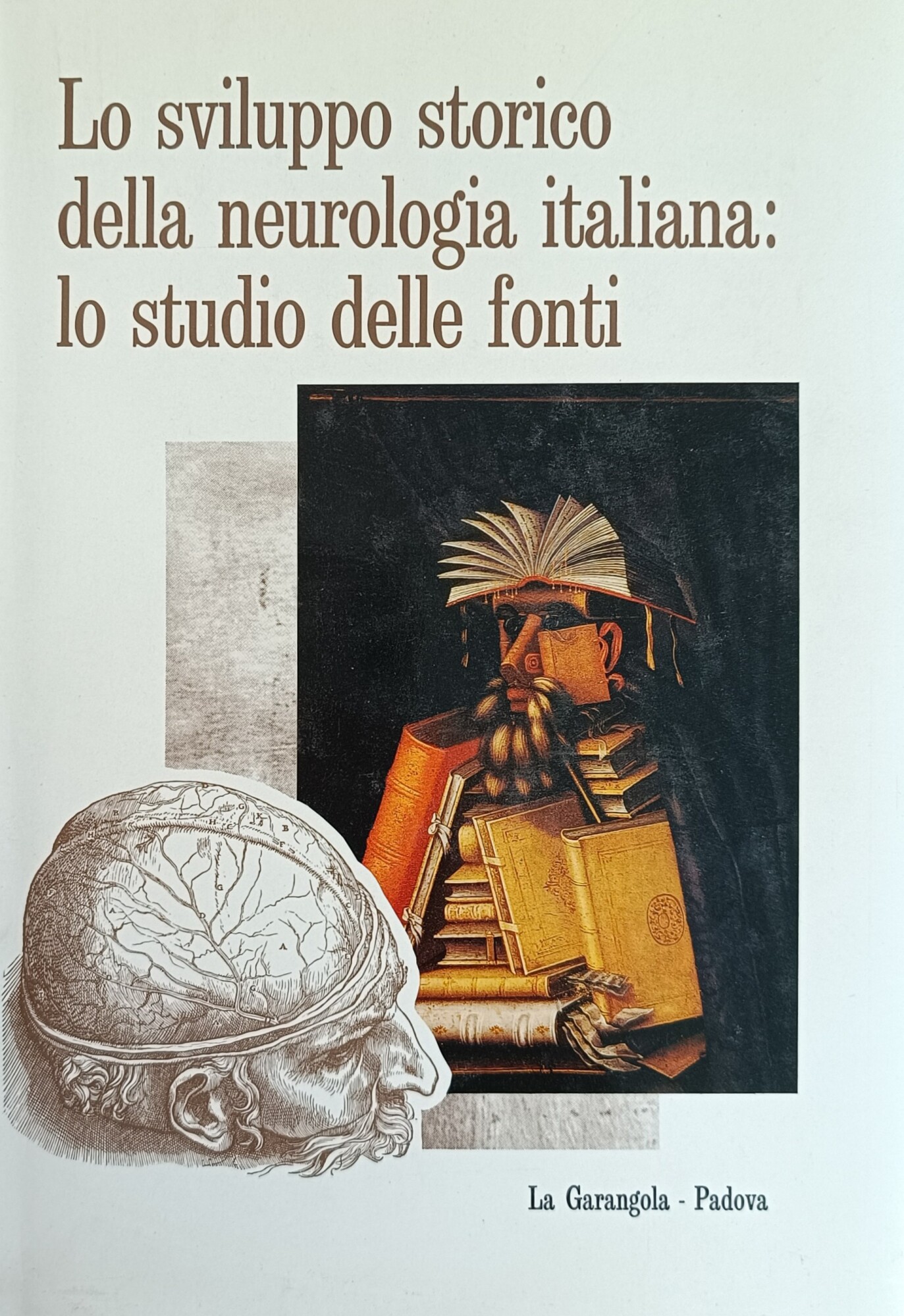 LO SVILUPPO STORICO DELLA NEUROLOGIA ITALIANA: LO STUDIO DELLE FONTI