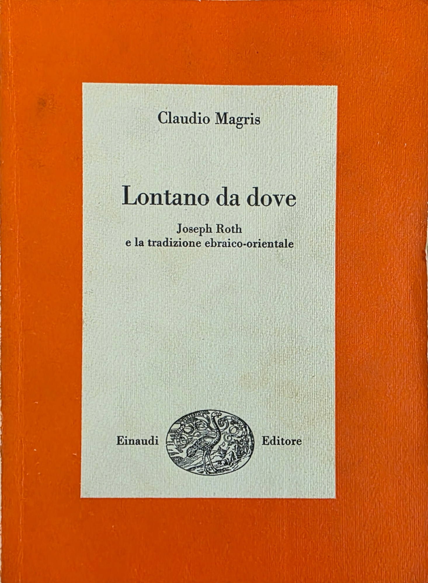 LONTANO DA DOVE. JOSEPH ROTH E LINGUA E LA TRADIZIONE …