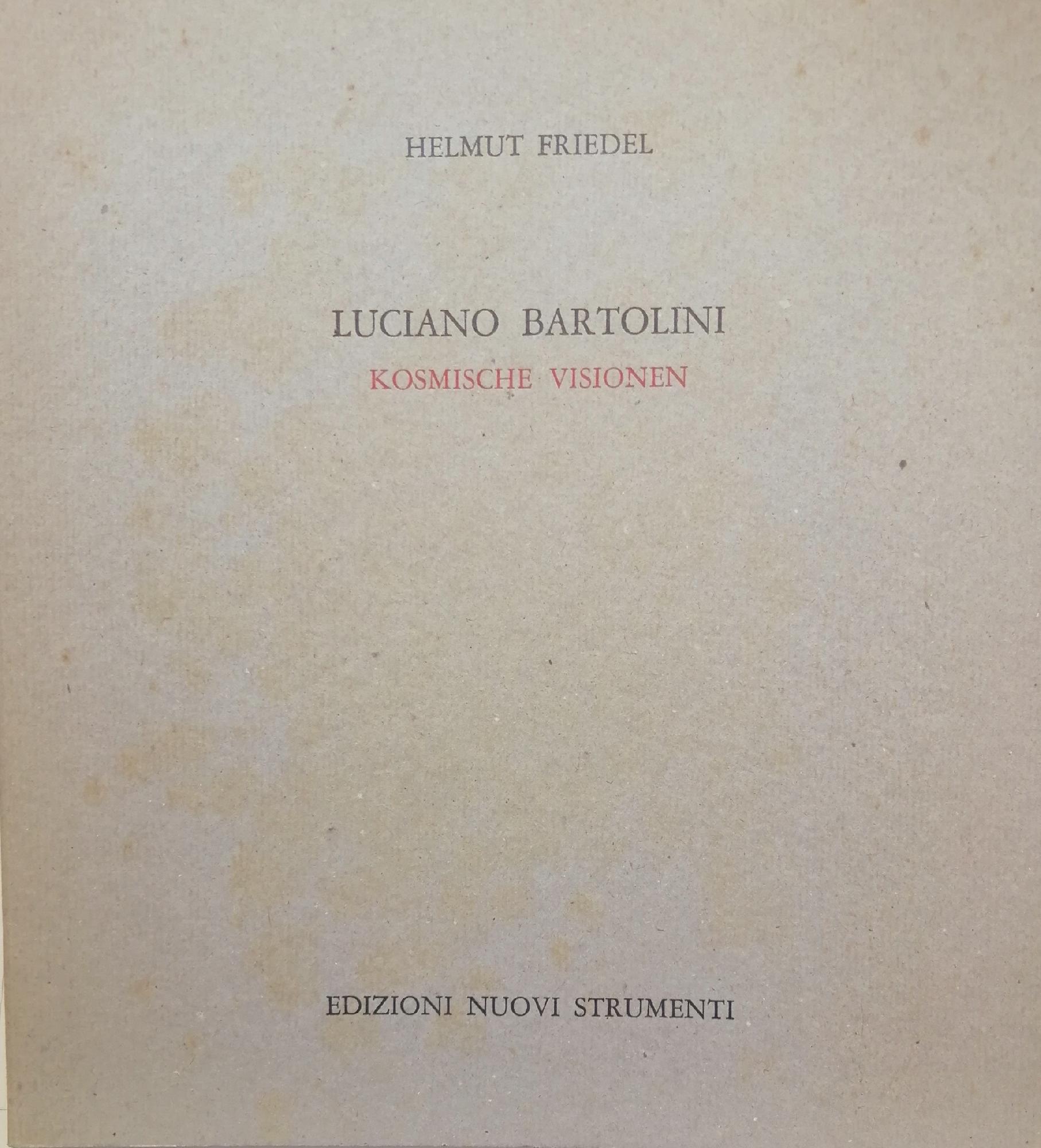 LUCIANO BARTOLINI. KOSMICHE VISIONEN