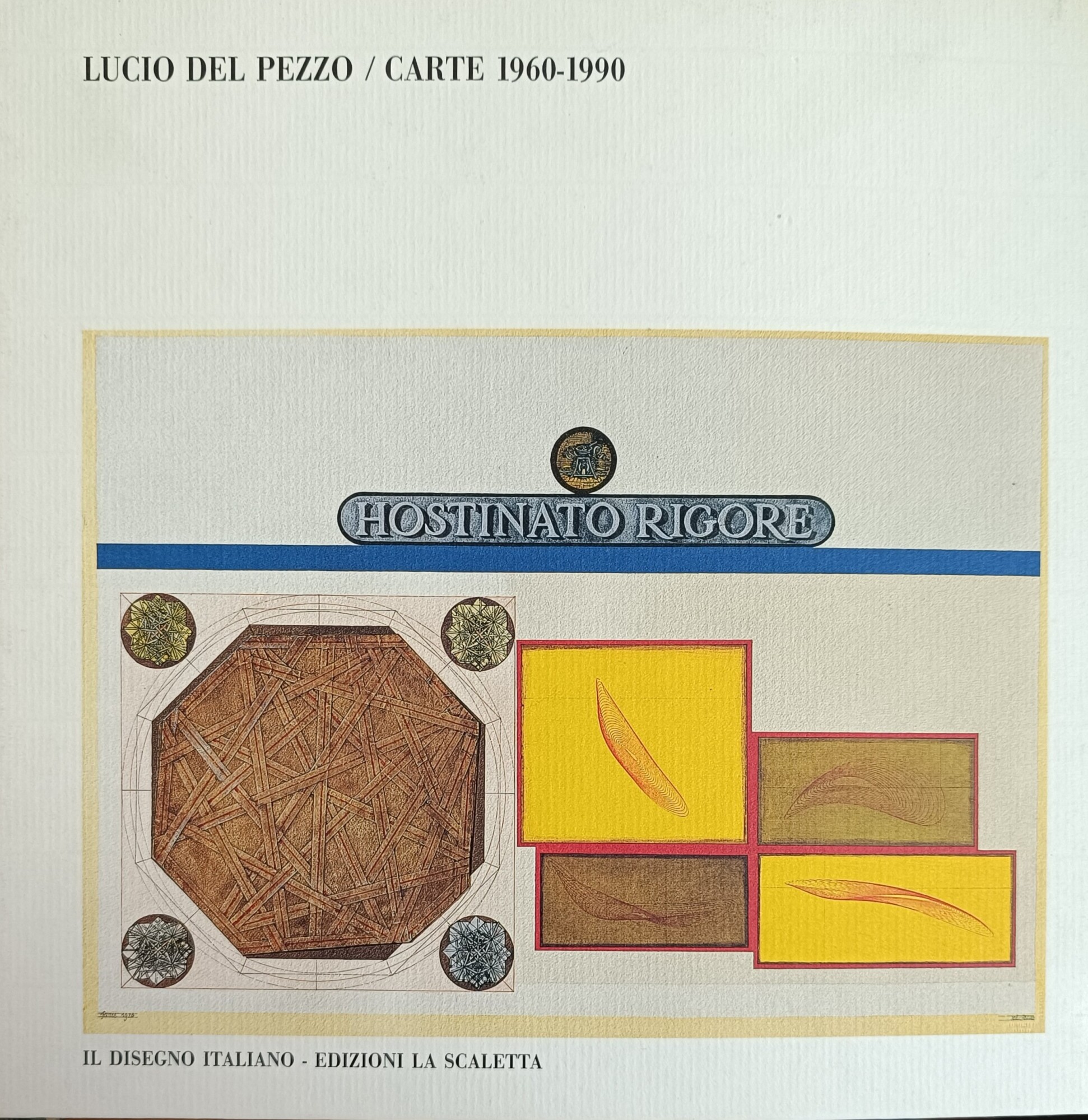 LUCIO DEL PEZZO. CARTE 1960 - 1990