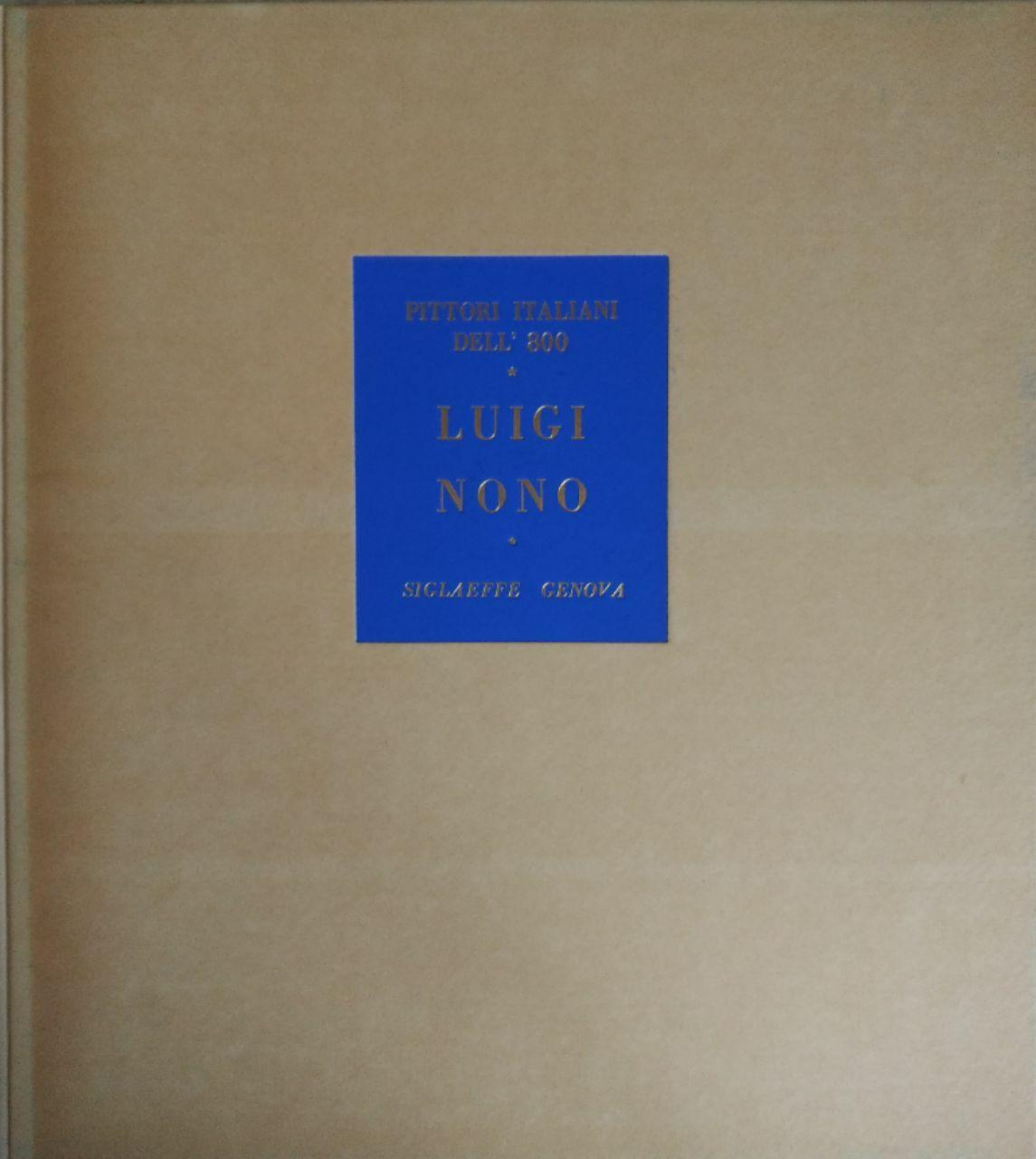 LUIGI NONO. VENEZIA 1850-191