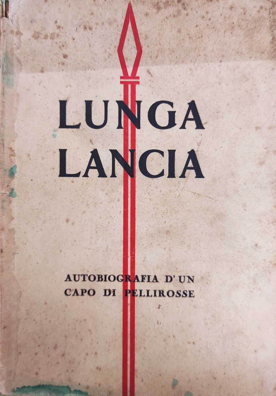LUNGA LANCIA (LONG LANCE). AUTOBIOGRAFIA DI UN CAPO DEI PELLEROSSE