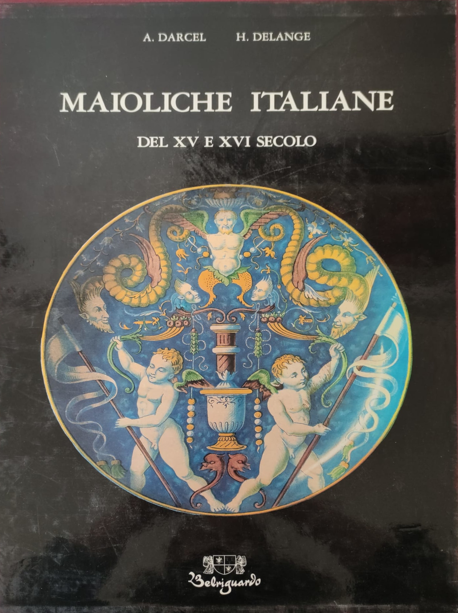 MAIOLICHE ITALIANE. DEL XV E XVI SECOLO