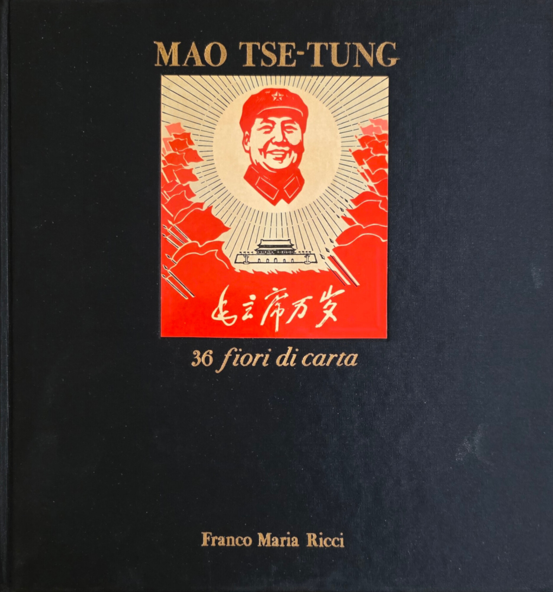 MAO TSE-TUNG. 36 FIORI DI CARTA