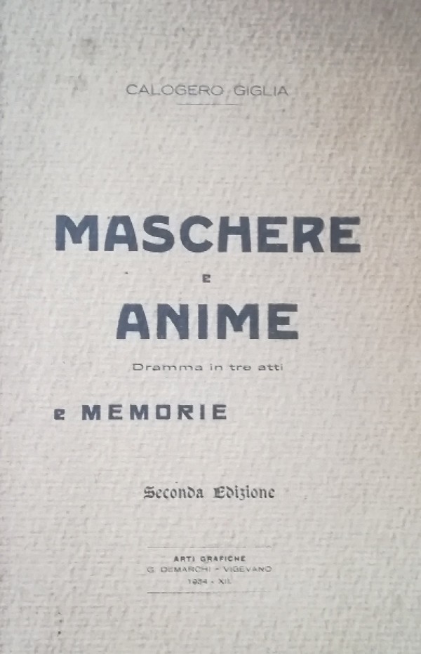 MASCHERE E ANIME, DRAMMA IN TRE ATTI E MEMORIE