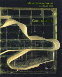 MASSIMILIANO FUKSAS. CAOS SUBLIME