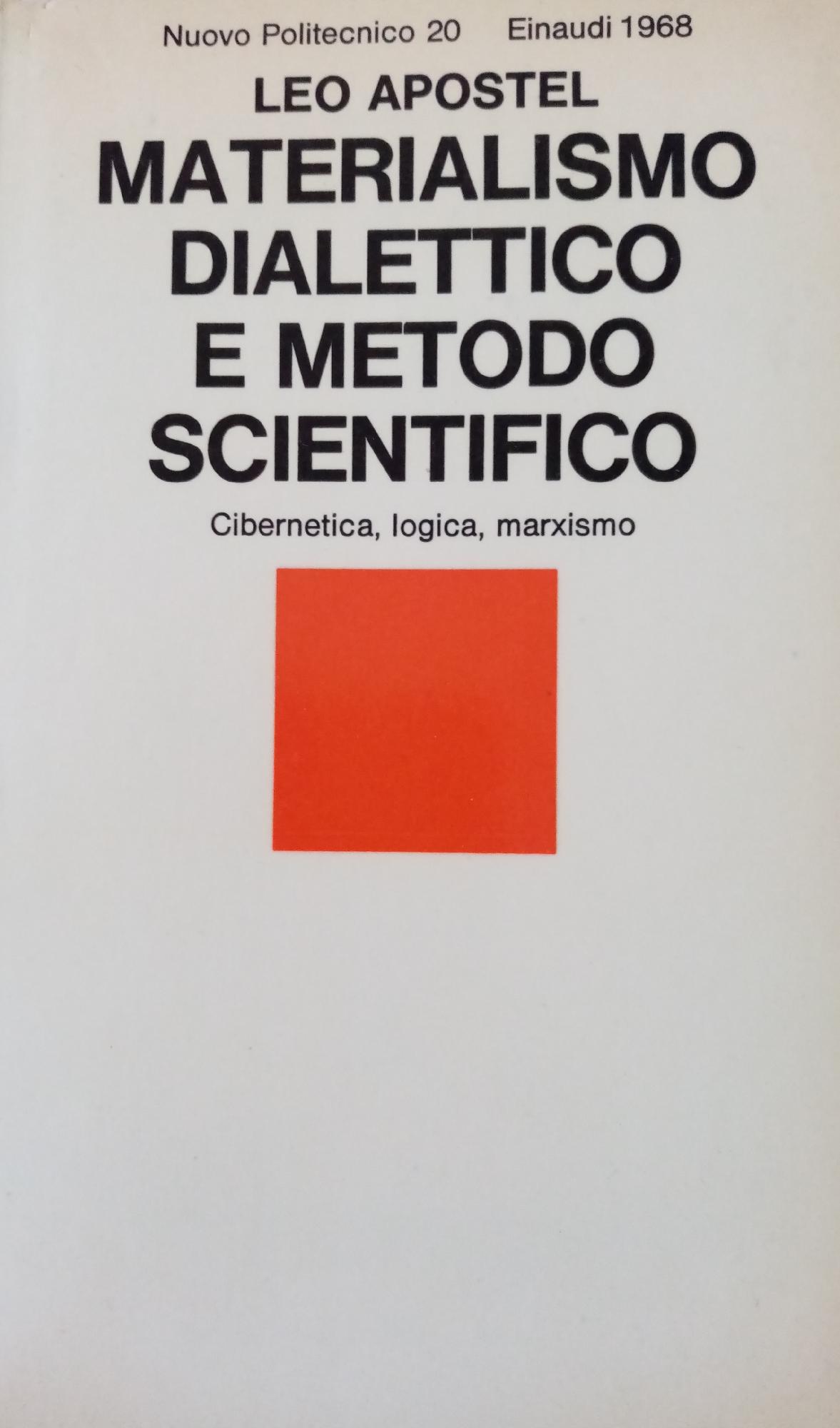MATERIALISMO DIALETTICO E METODO SCIENTIFICO. CIBERNETICA, LOGICA, MARXISMO