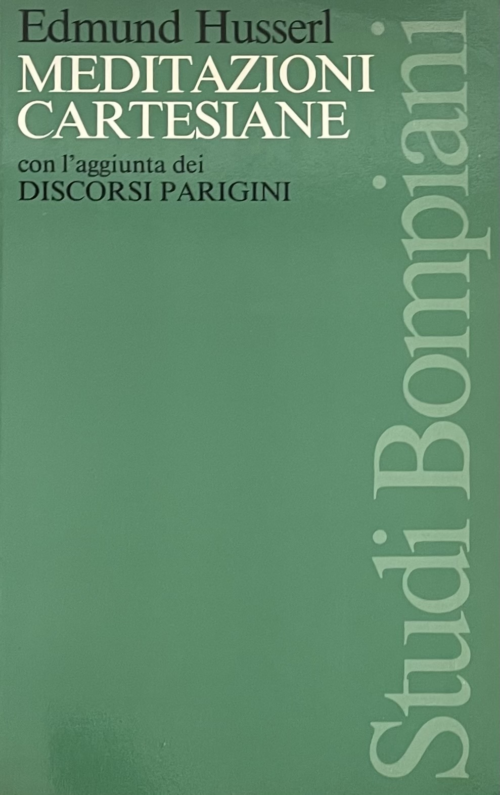 MEDITAZIONI CARTESIANE CON L' AGGIUNTA DEI DISCORSI PARIGINI