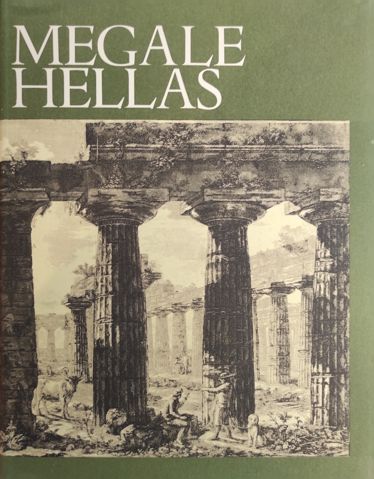 MEGALE HELLAS. STORIA E CIVILTA' DELLA MAGNA GRECIA