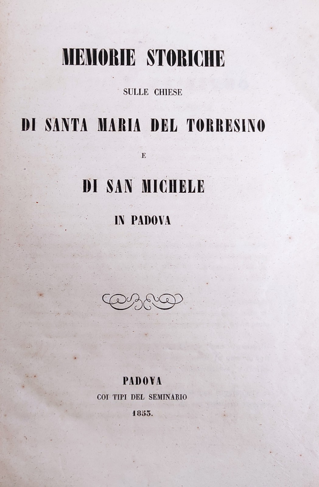 MEMORIE STORICHE SULLE CHIESE DI SANTA MARIA DEL TORRESINO E …