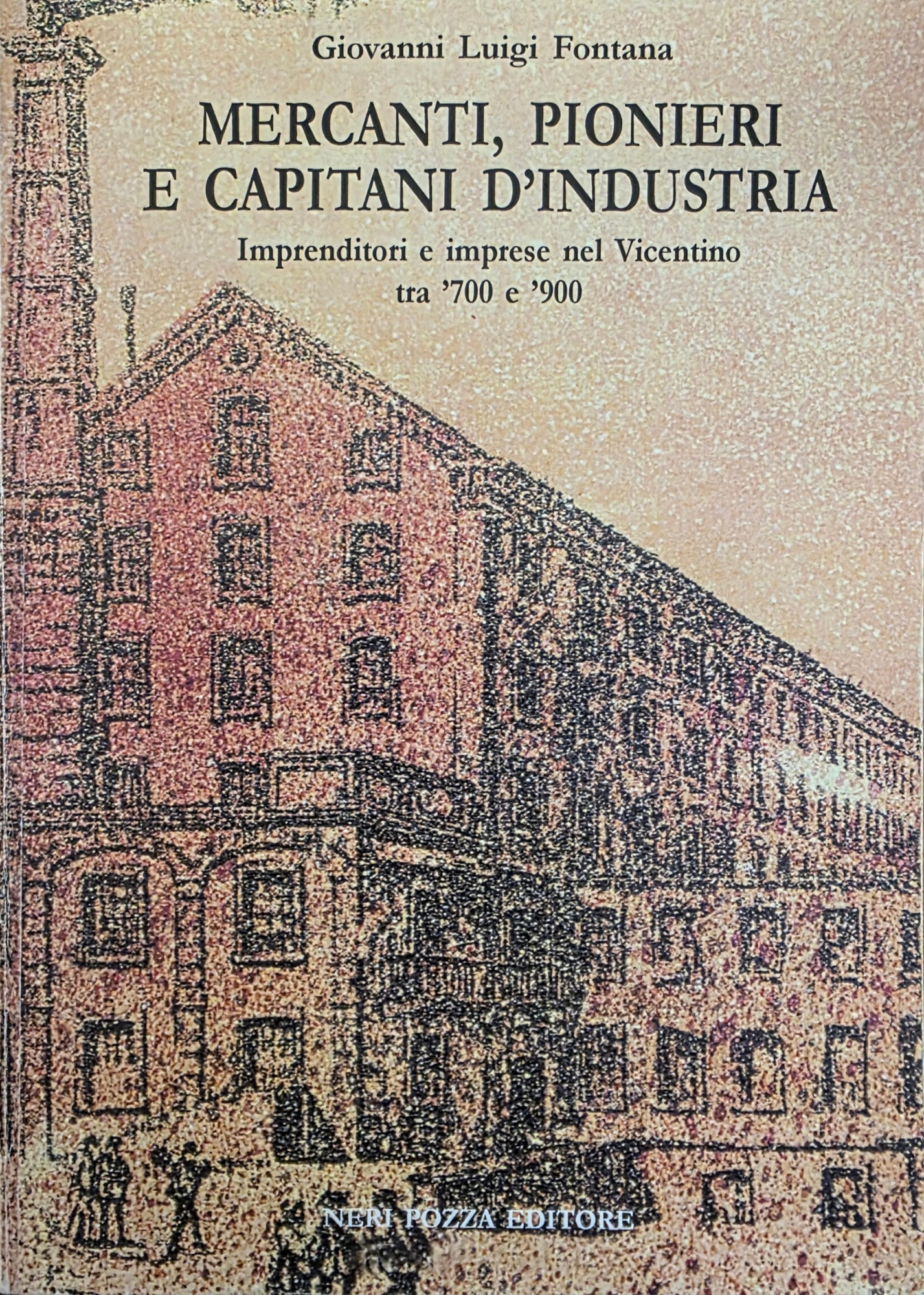 MERCANTI, PIONIERI E CAPITANI D' INDUSTRIA. IMPRENDITORI E IMPRESE NEL …