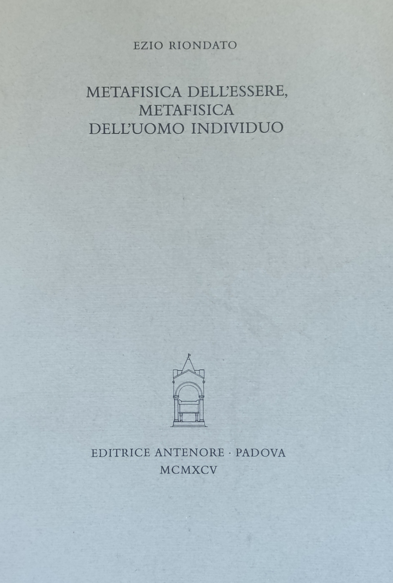 METAFISICA DELL'ESSERE, METAFISICA DELL' UOMO INDIVIDUO