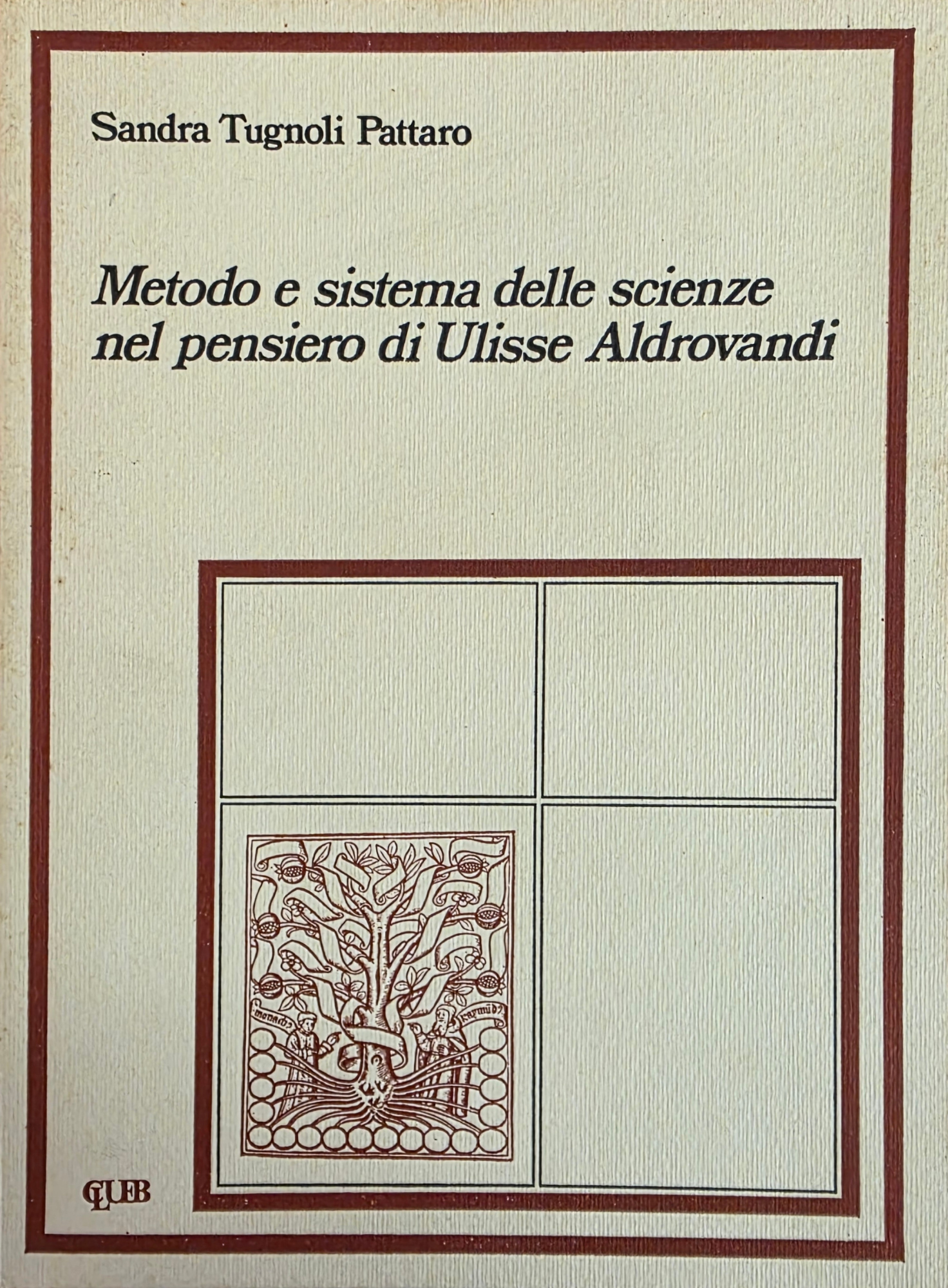 METODO E SISTEMA DELLE SCIENZA NEL PENSIERO DI ULISSE ALDROVANDI