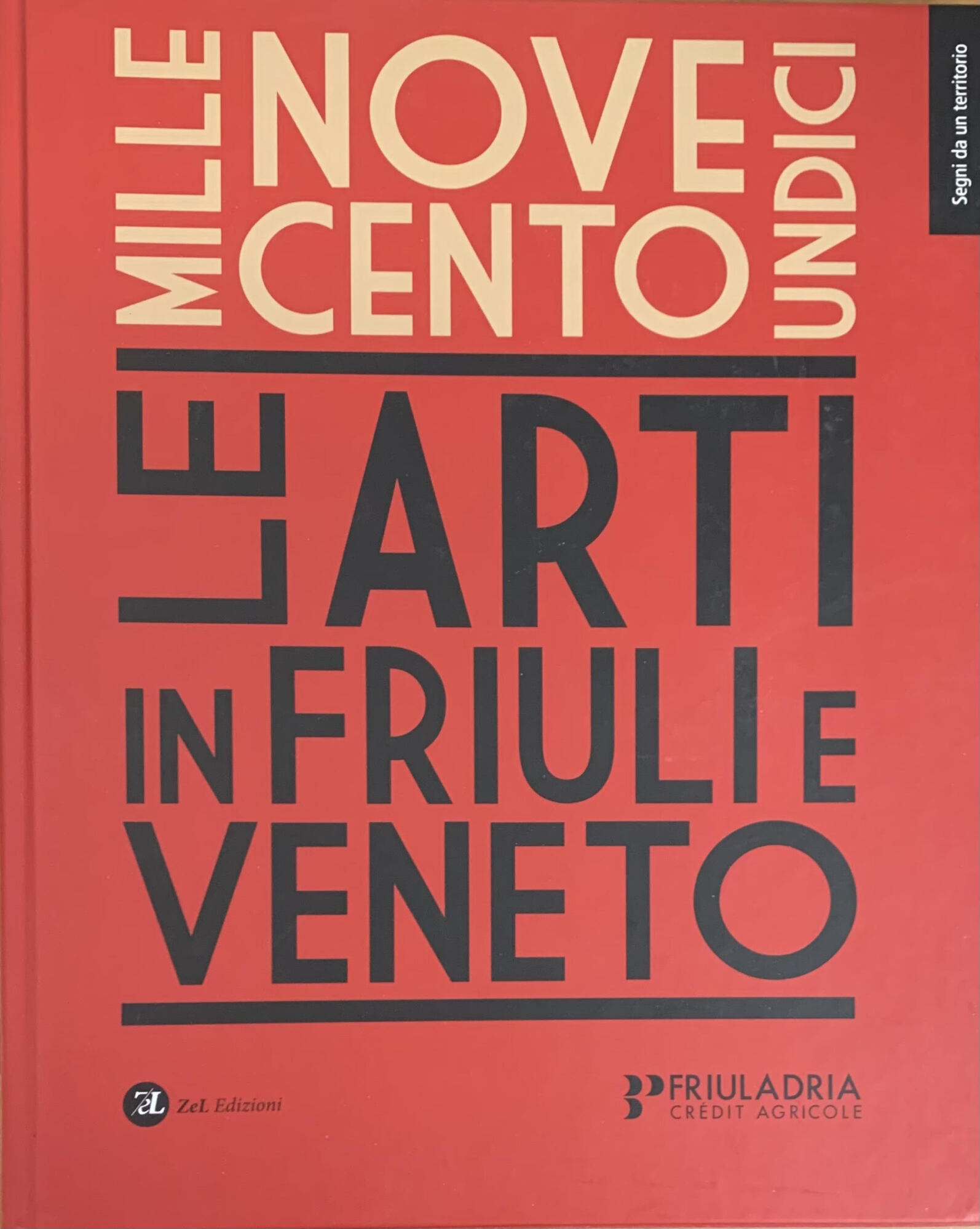 MILLENOVECENTOUNDICI. LE ARTI IN FRIULI E IN VENETO
