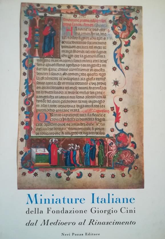 MINIATURE ITALIANE DELLA FONDAZIONE GIORGIO CINI: DAL MEDIOEVO AL RINASCIMENTO